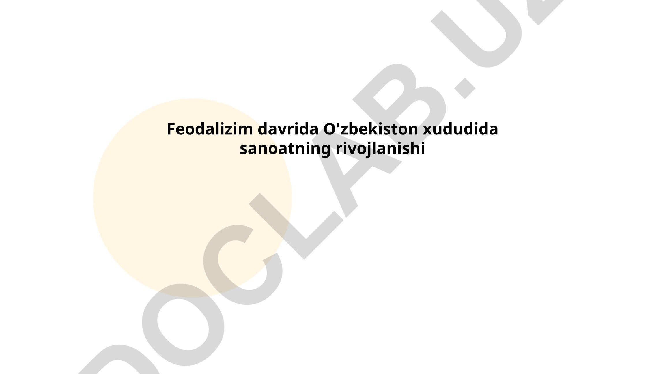 Feodalizm davrida O'zbekiston xududida sanoatning rivojlanishi