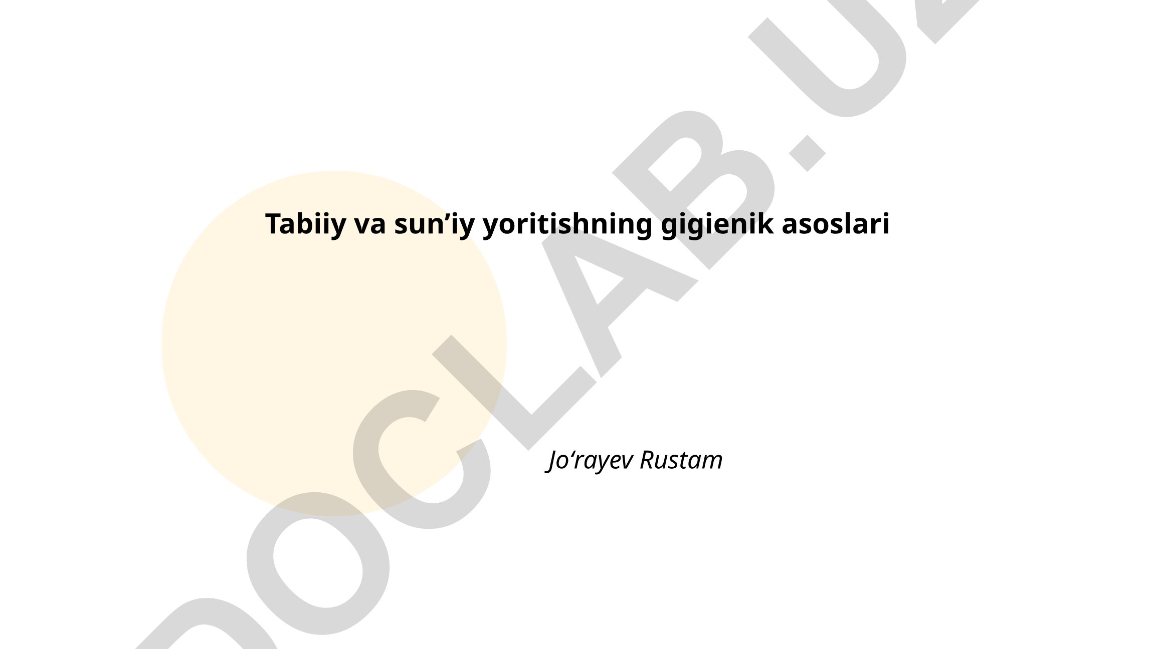Tabiiy va sun'iy yoritishning gigienik asoslari