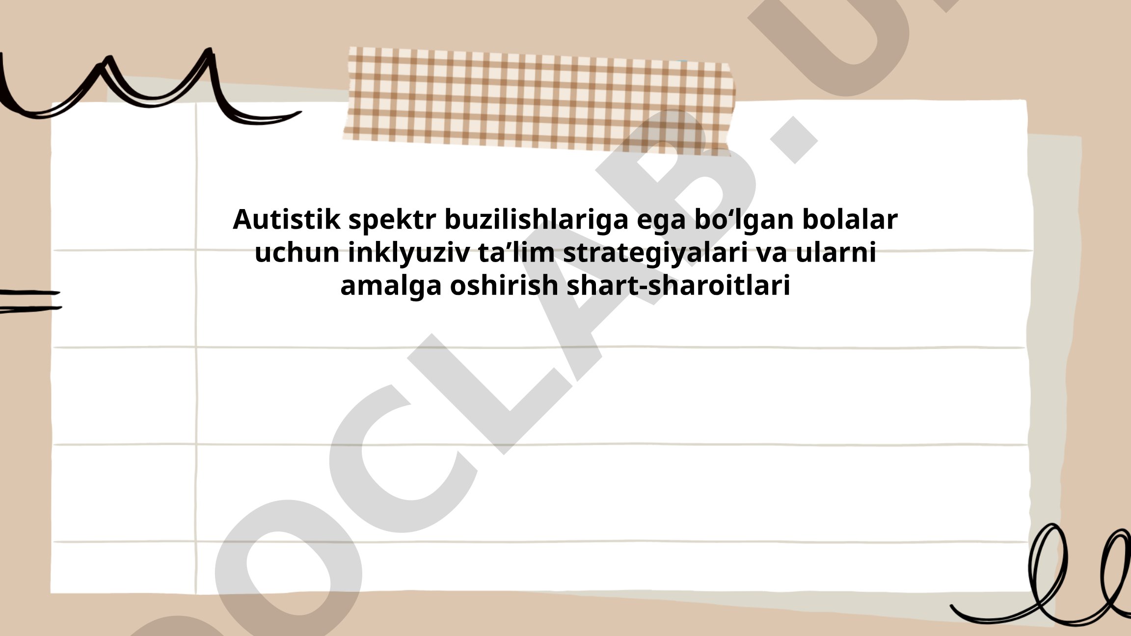 Autistik spektr buzilishlariga ega boʻlgan bolalar uchun inklyuziv taʼlim strategiyalari