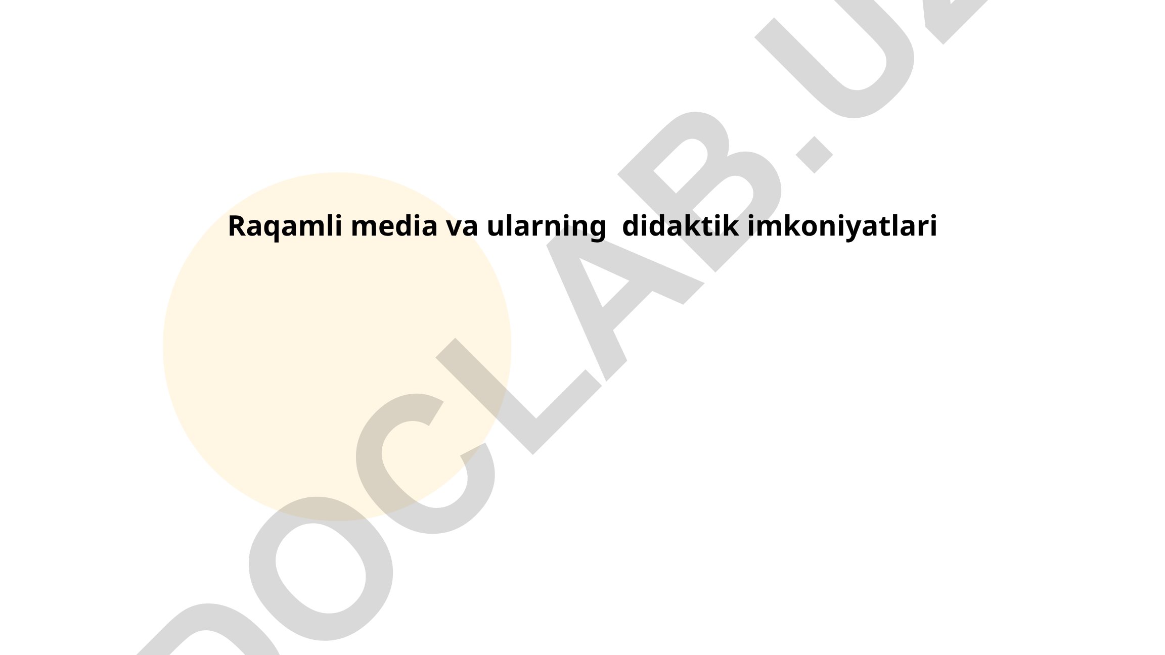 Raqamli media va ularning didaktik imkoniyatlari