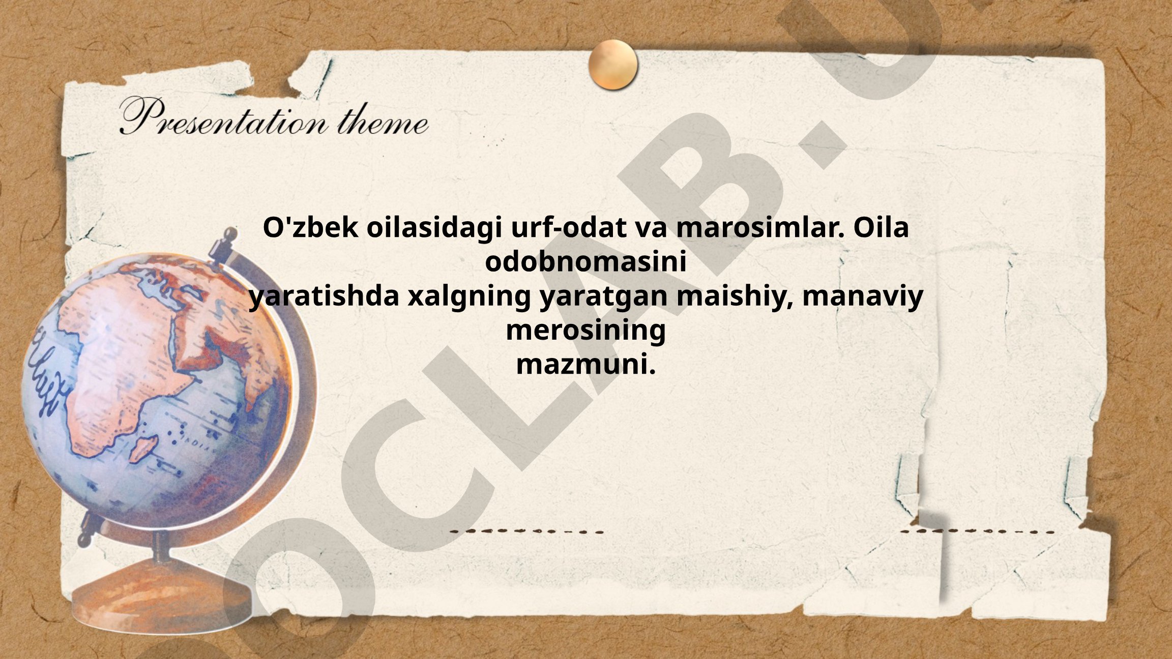 O'zbek oilasidagi urf-odat va marosimlar