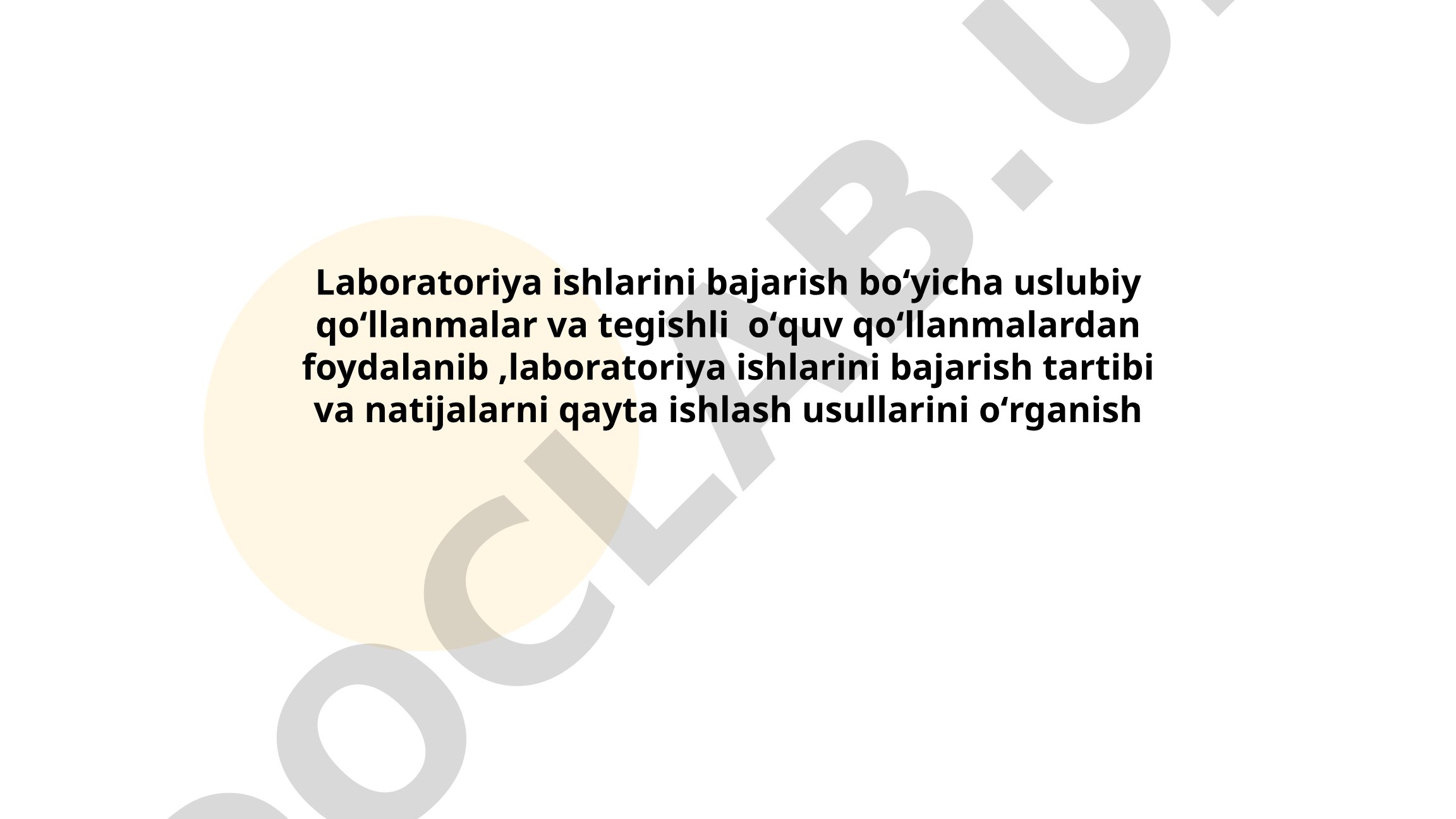 Laboratoriya ishlarini bajarish tartibi va natijalarni qayta ishlash usullari