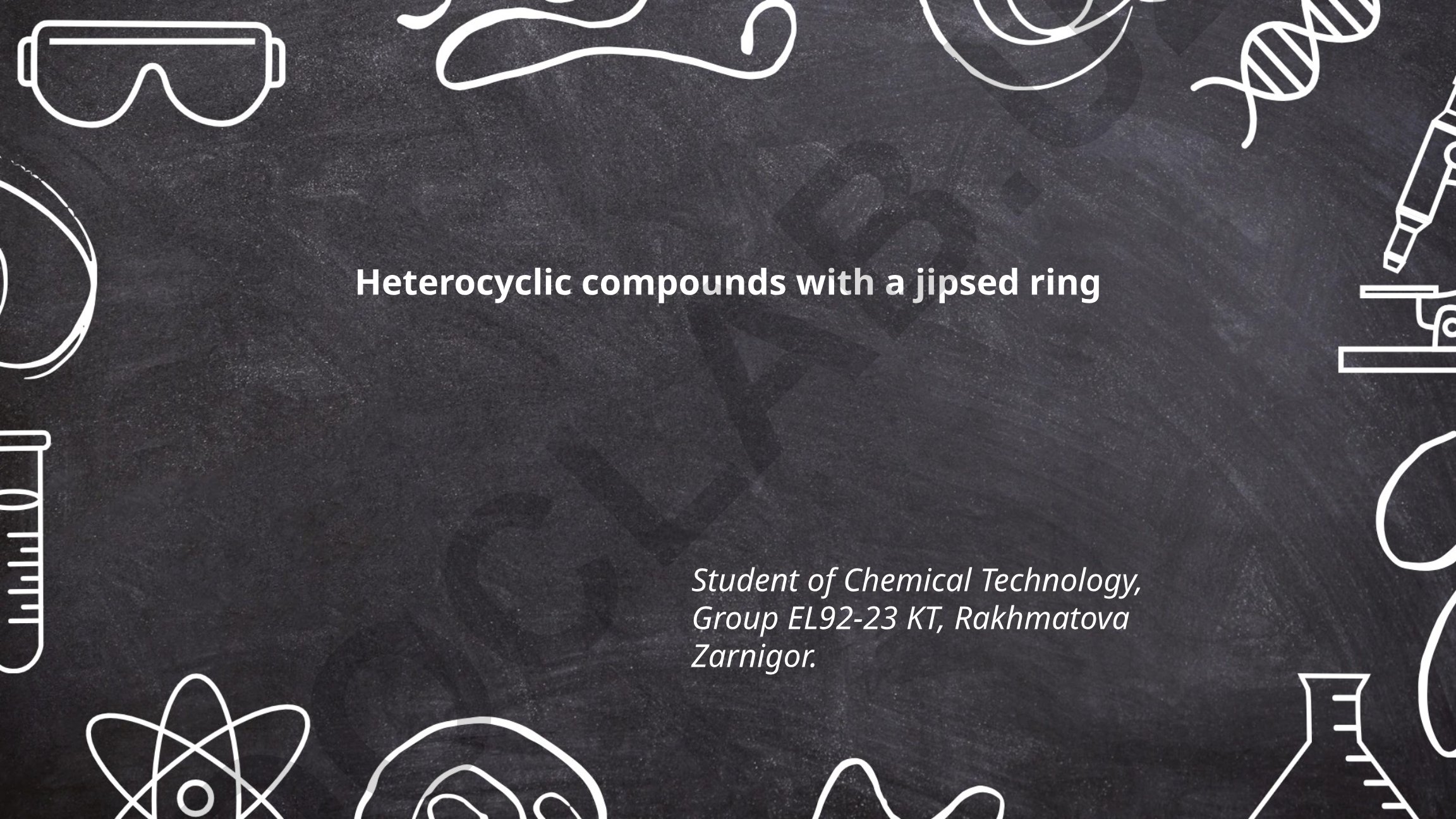Heterocyclic compounds with a jipsed ring
