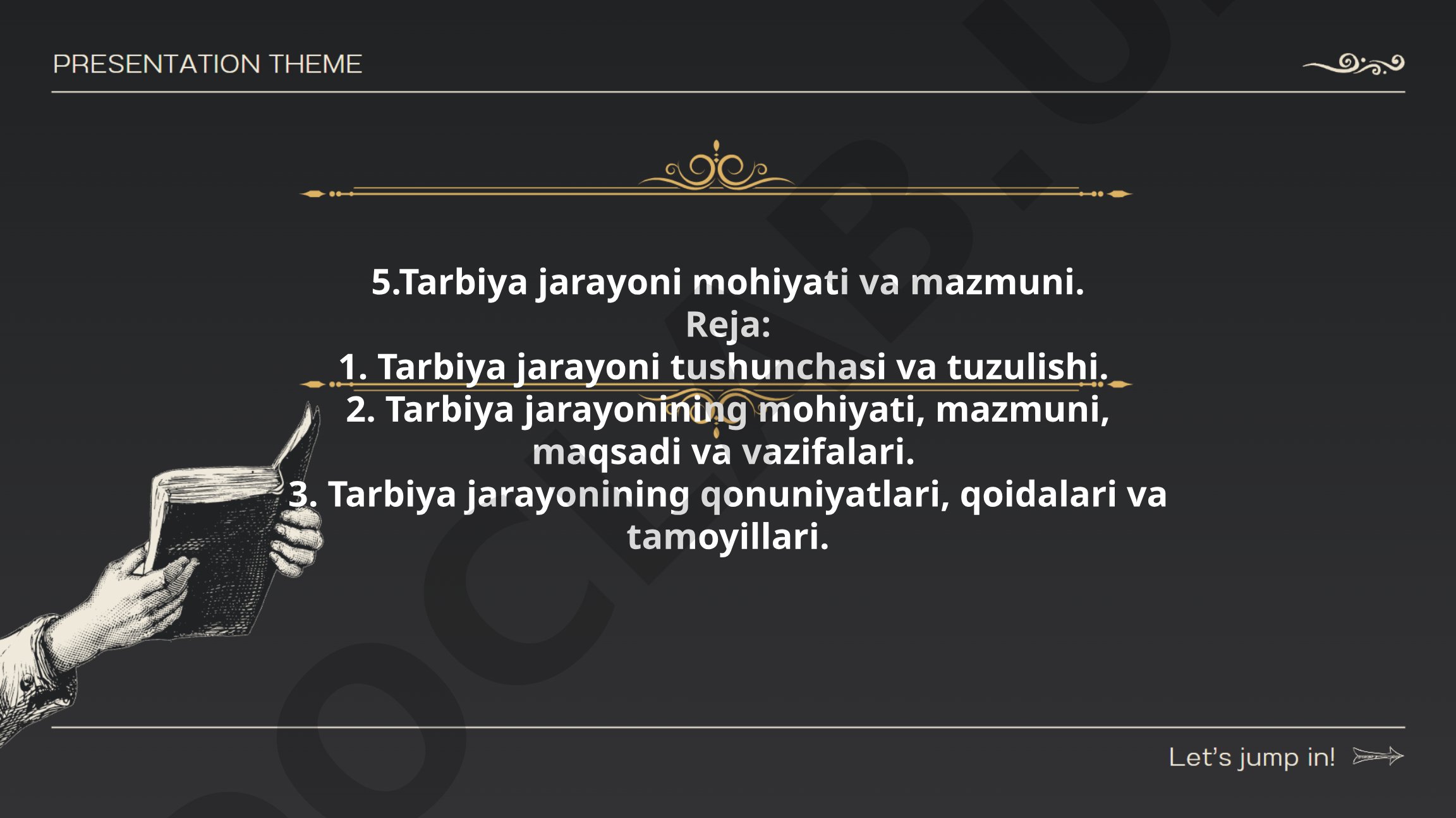 Tarbiya jarayoni mohiyati va mazmuni