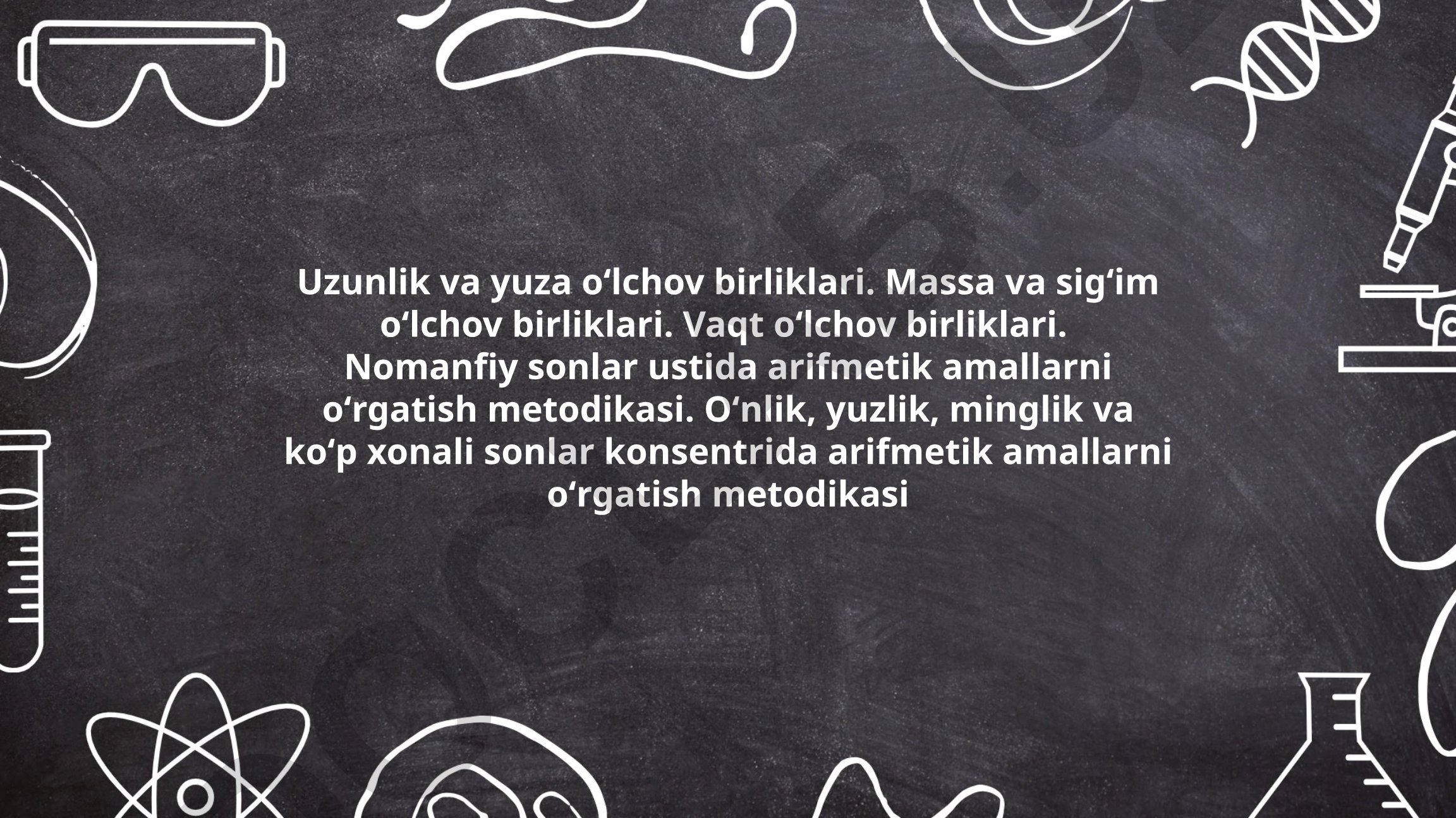Matematika o'qitish metodikasi: o'lchov birliklari va arifmetik amallar