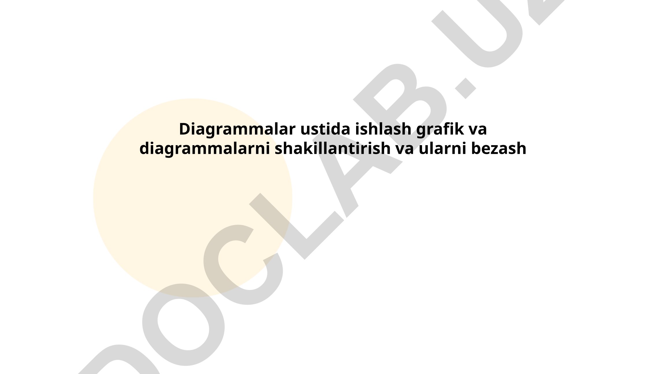 Diagrammalar ustida ishlash vositalari va grafik dizayn