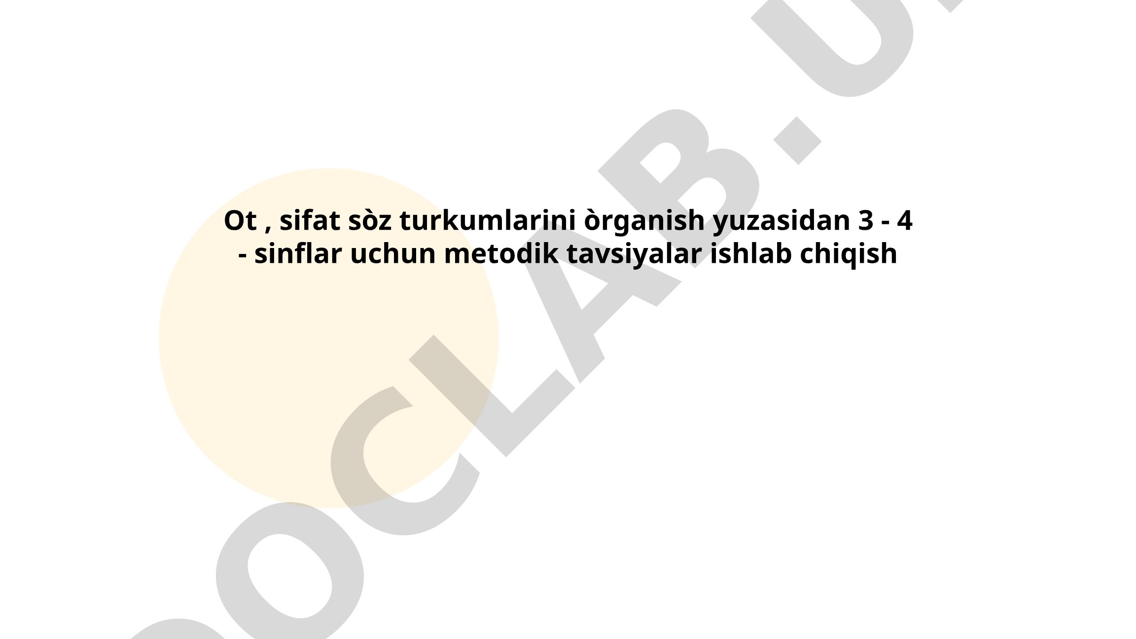 Ot va sifat so'z turkumlarini o'rganish metodikasi