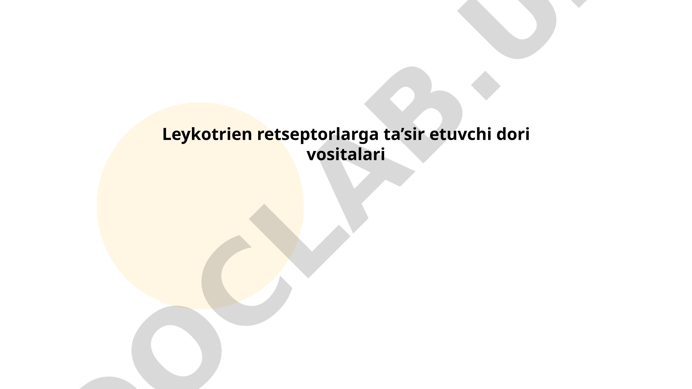 Leykotrien retseptorlari va ularga ta'sir etuvchi dori vositalari
