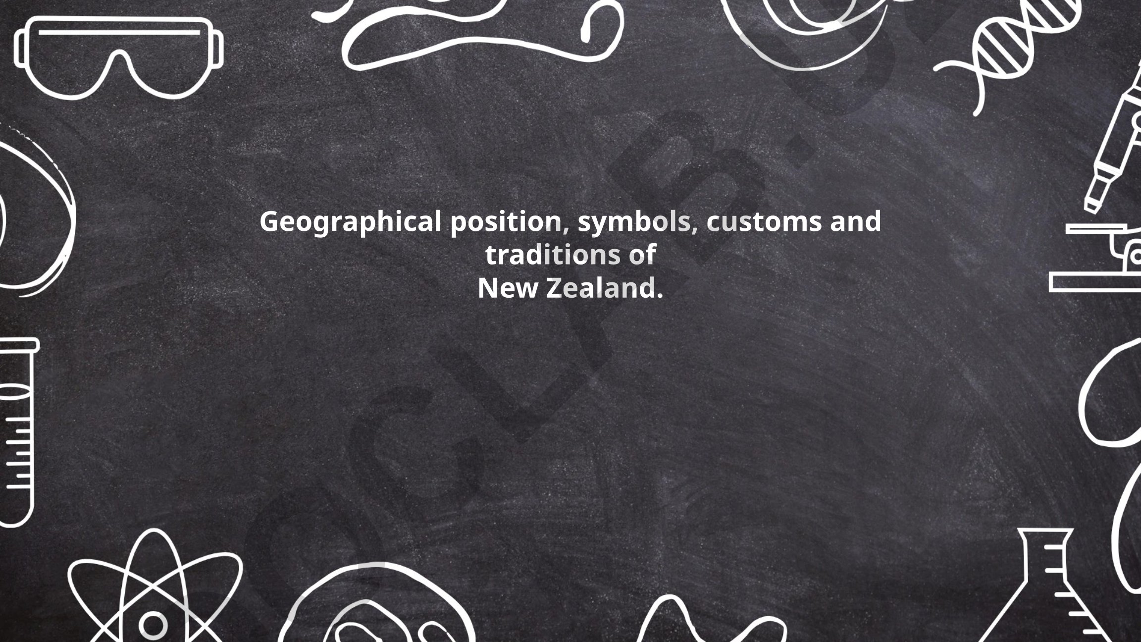 Geographical position, symbols, customs and traditions of New Zealand