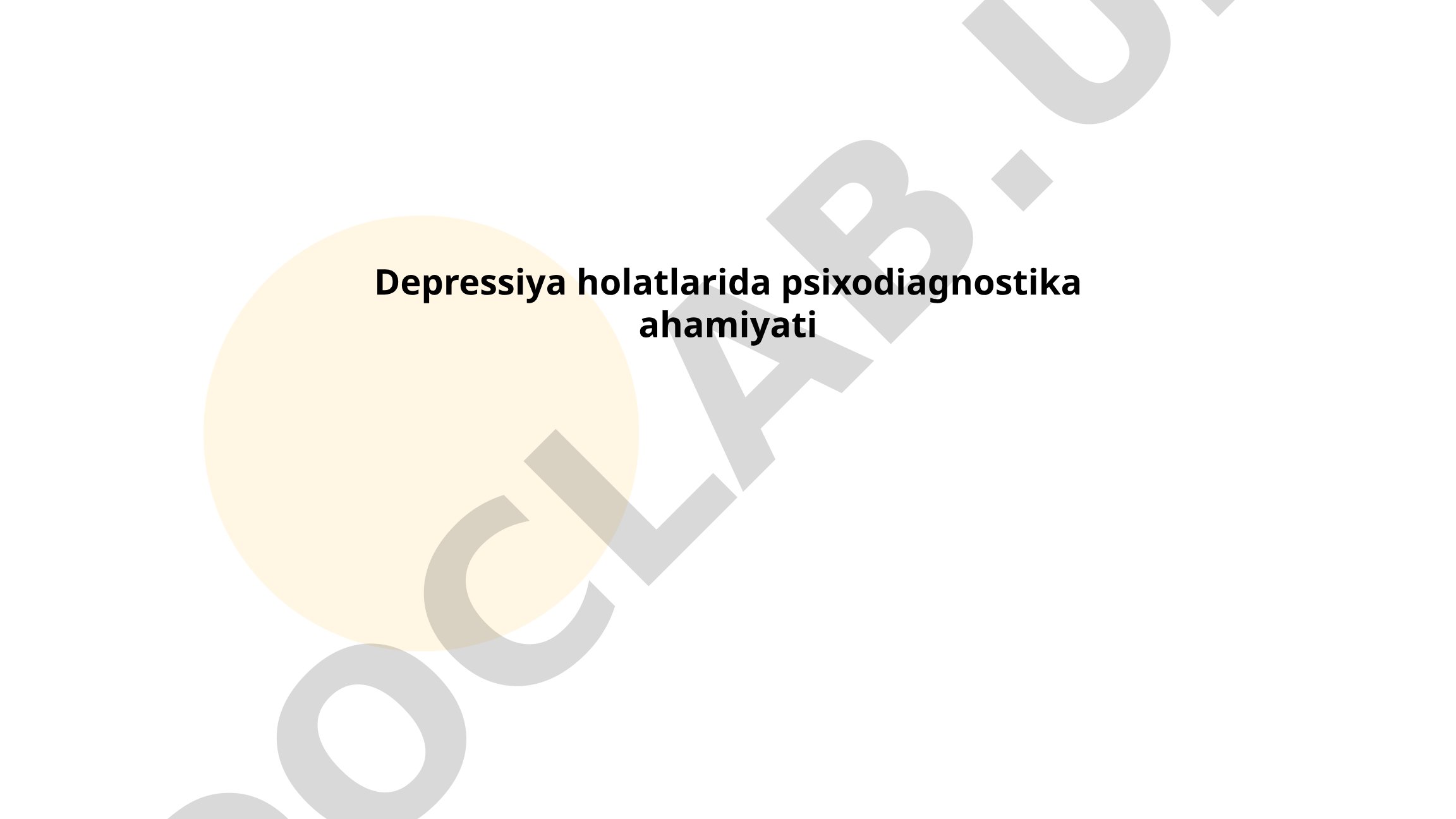 Depressiya holatlarida psixodiagnostika ahamiyati