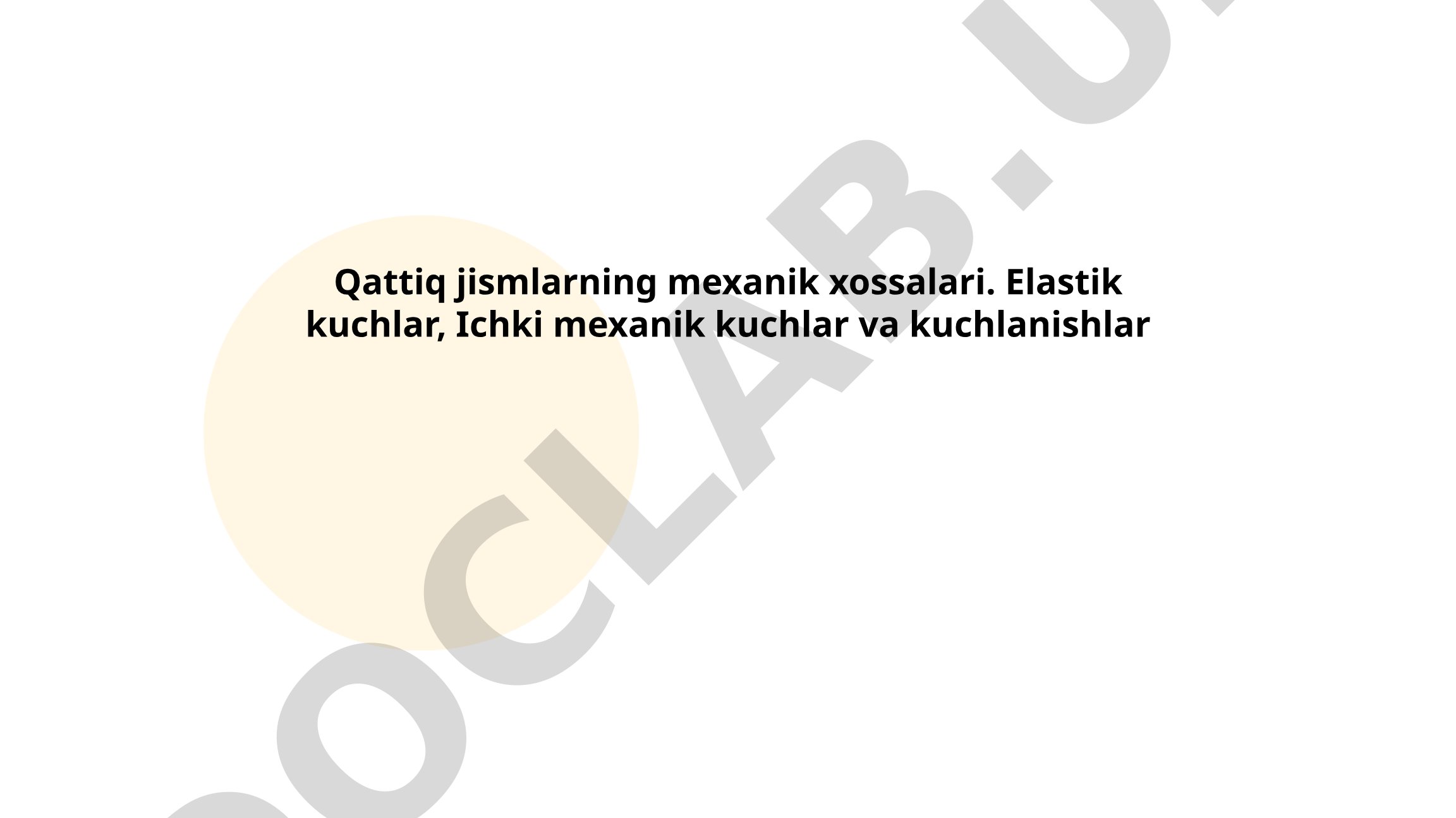 Qattiq jismlarning mexanik xossalari