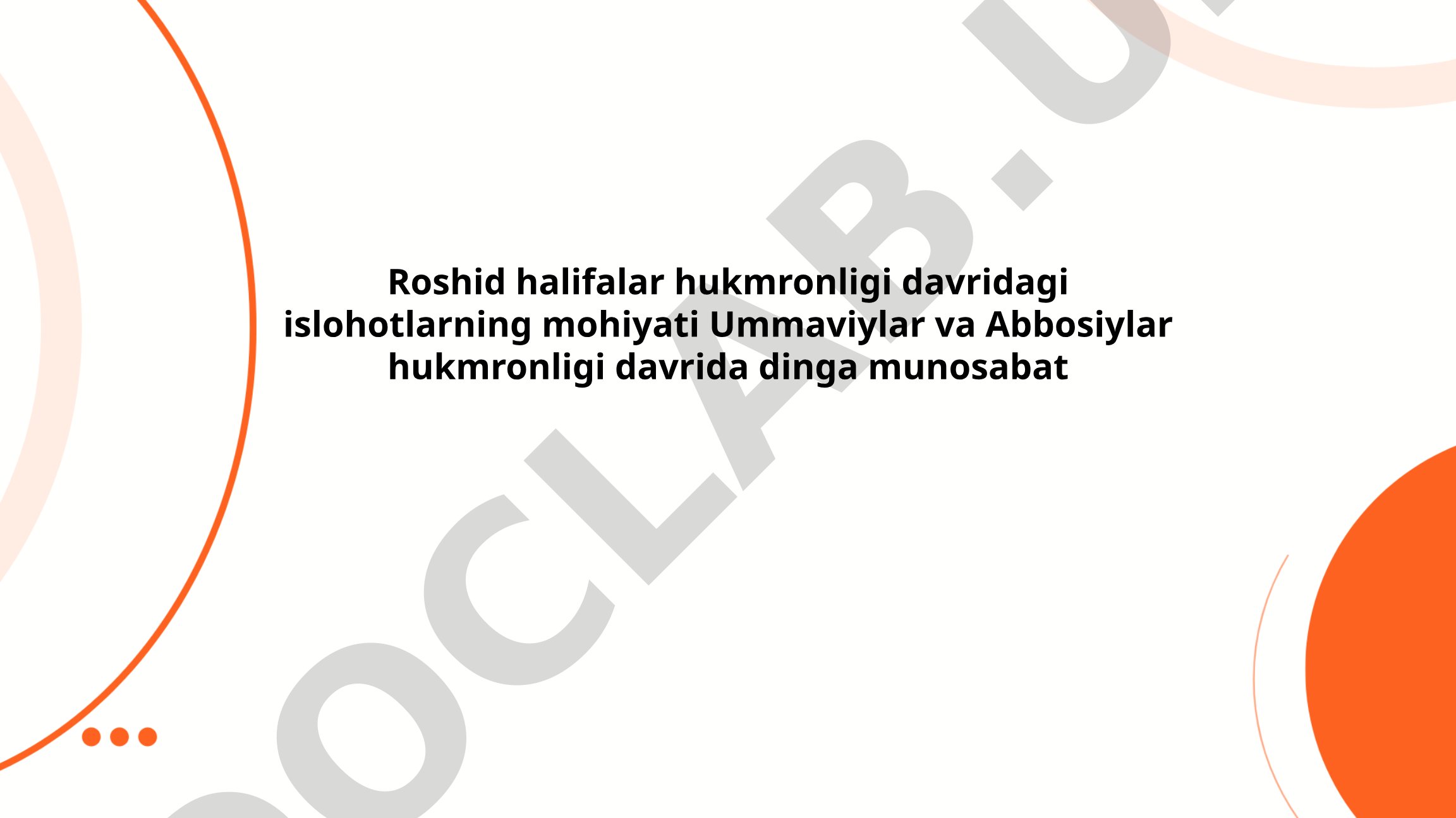 Roshid halifalar hukmronligi davridagi islohotlarning mohiyati