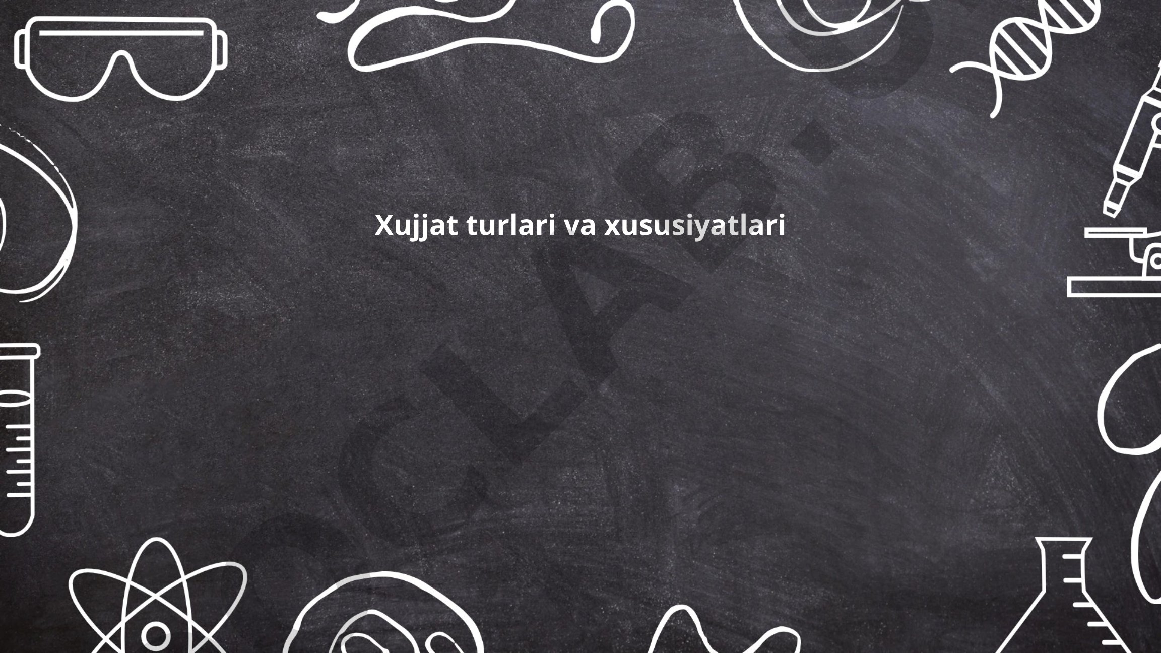 Hujjat turlari va xususiyatlari