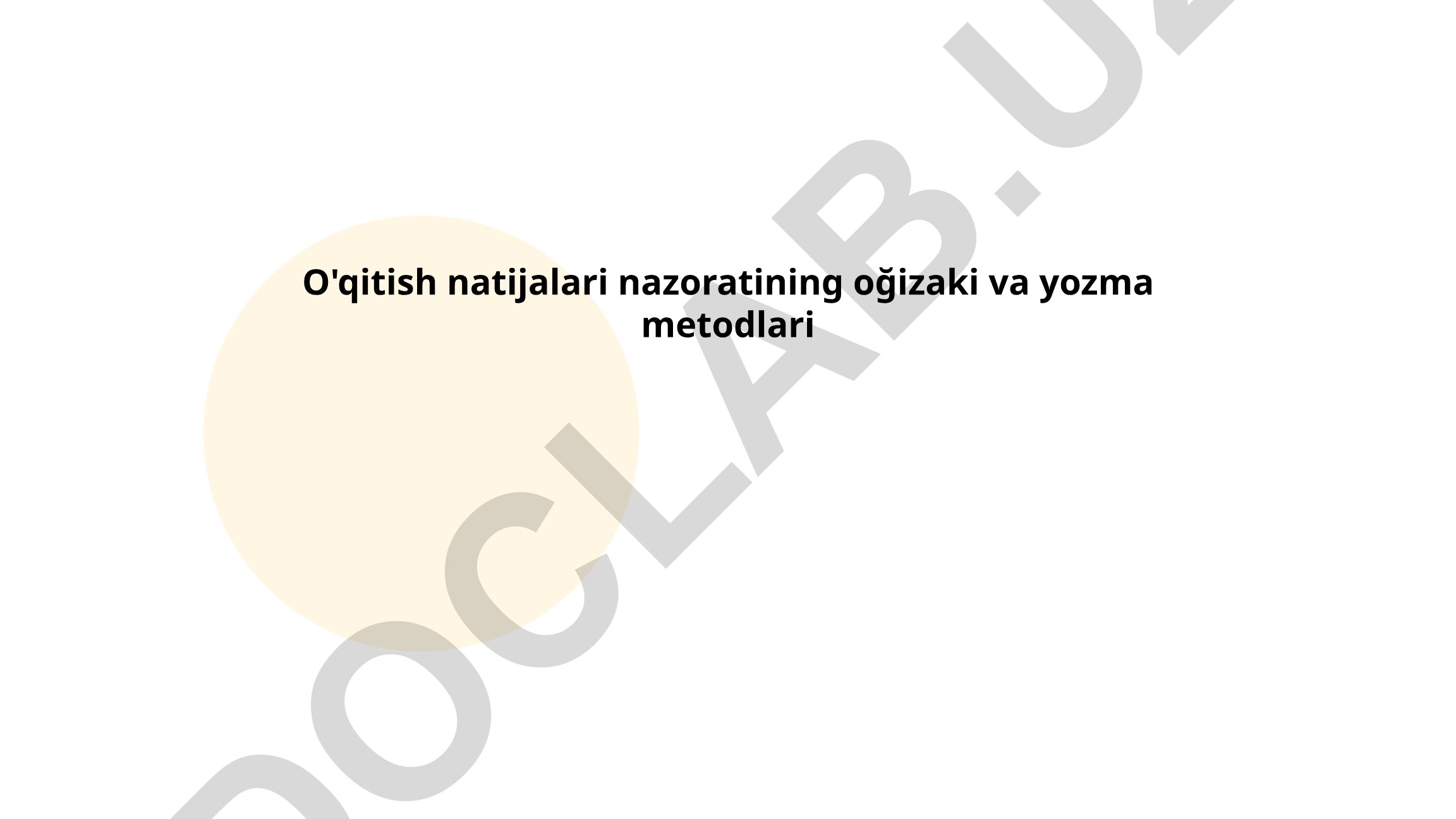 O'qitish natijalari nazoratining og'zaki va yozma metodlari