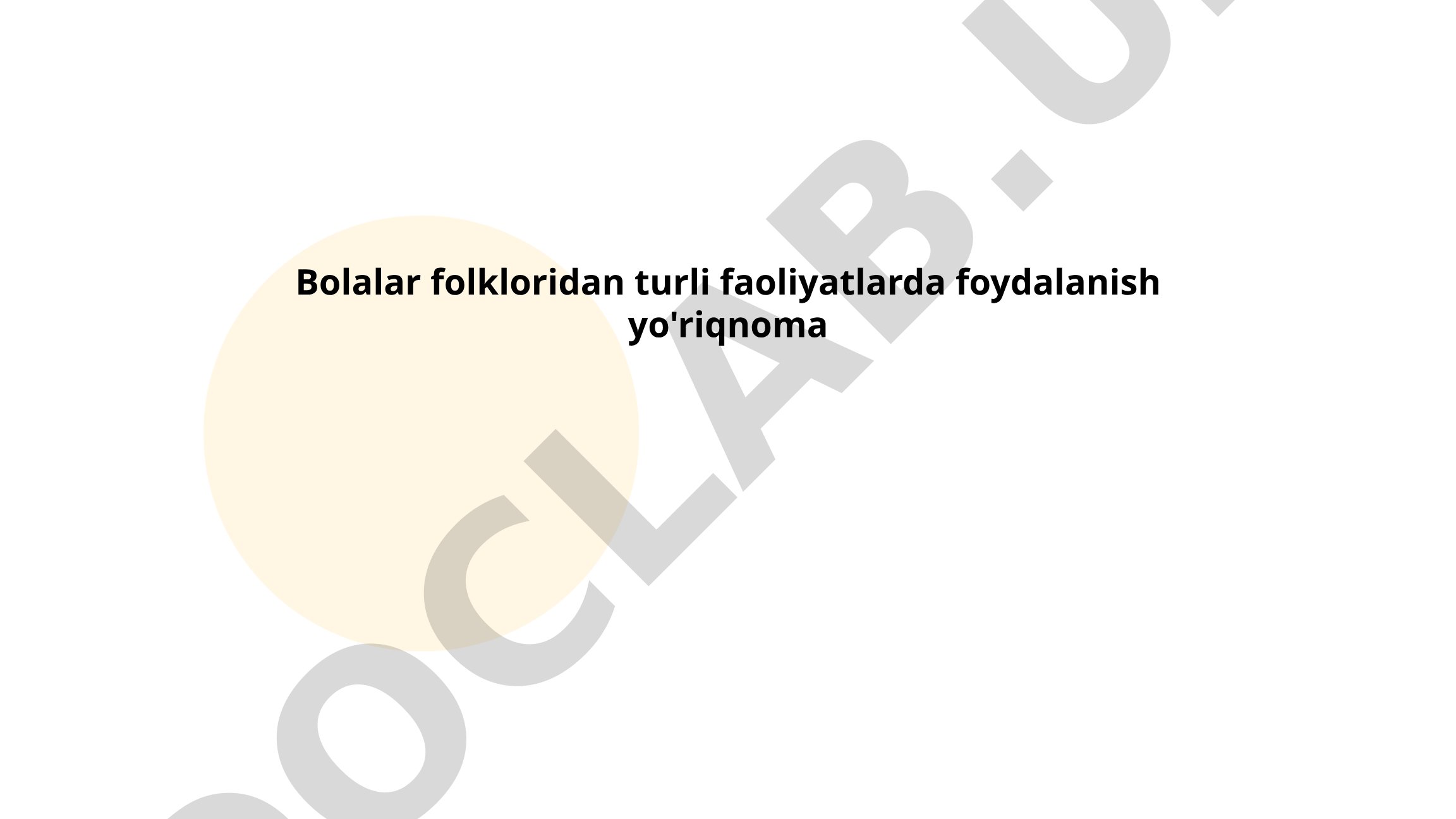Bolalar folkloridan turli faoliyatlarda foydalanish yo'riqnoma