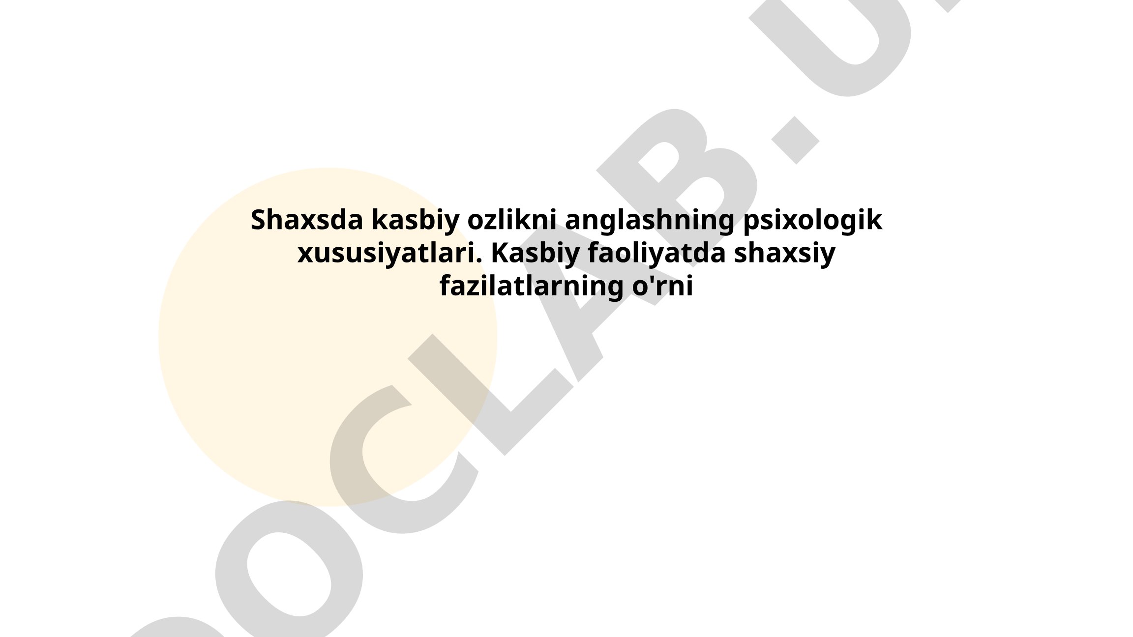 Shaxsda kasbiy ozlikni anglashning psixologik xususiyatlari