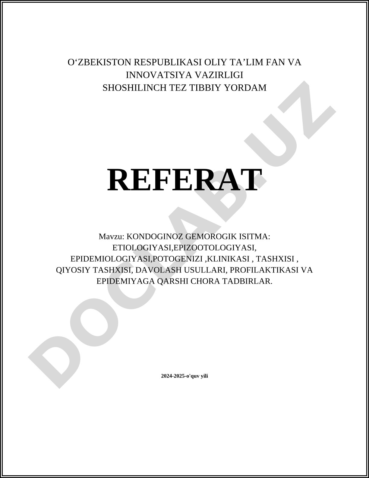 Kondoginoz gemorragik isitma: etiologiyasi, epizootologiyasi, epidemiologiyasi, patogenezi, klinikasi, tashxisi, qiyosiy tashxisi, davolash usullari, profilaktikasi va epidemiyaga qarshi chora tadbirlari