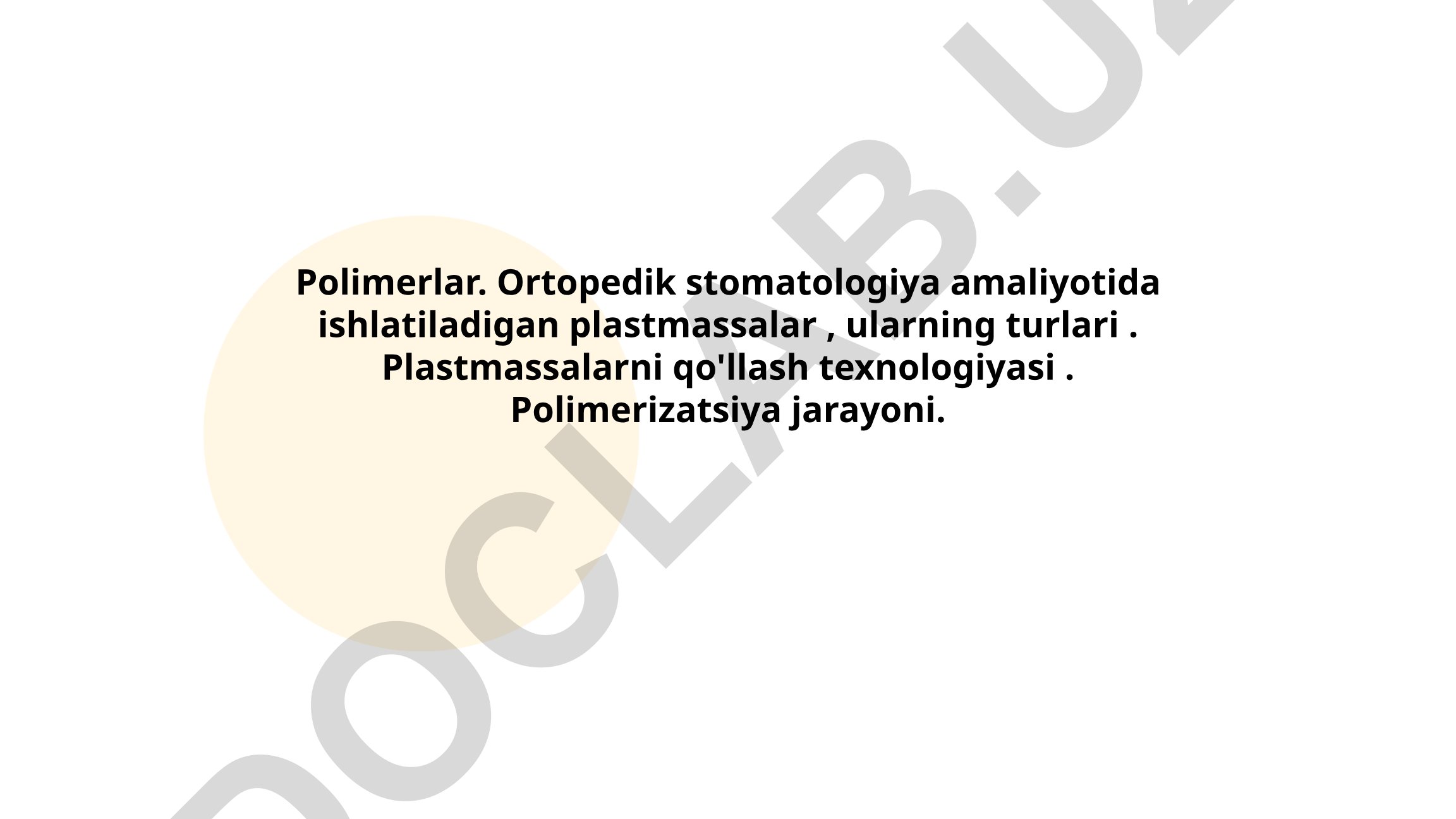 Ortopedik stomatologiyada polimerlar va plastmassalarning qo'llanilishi