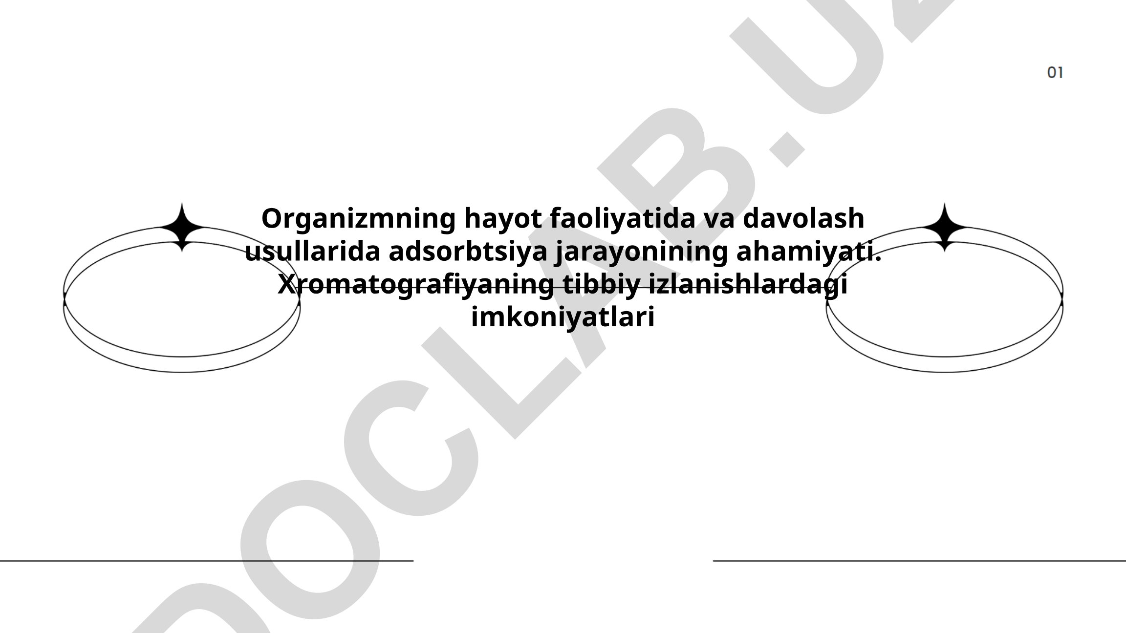 Organizm hayot faoliyati va davolash usullarida adsorbtsiya jarayonining ahamiyati