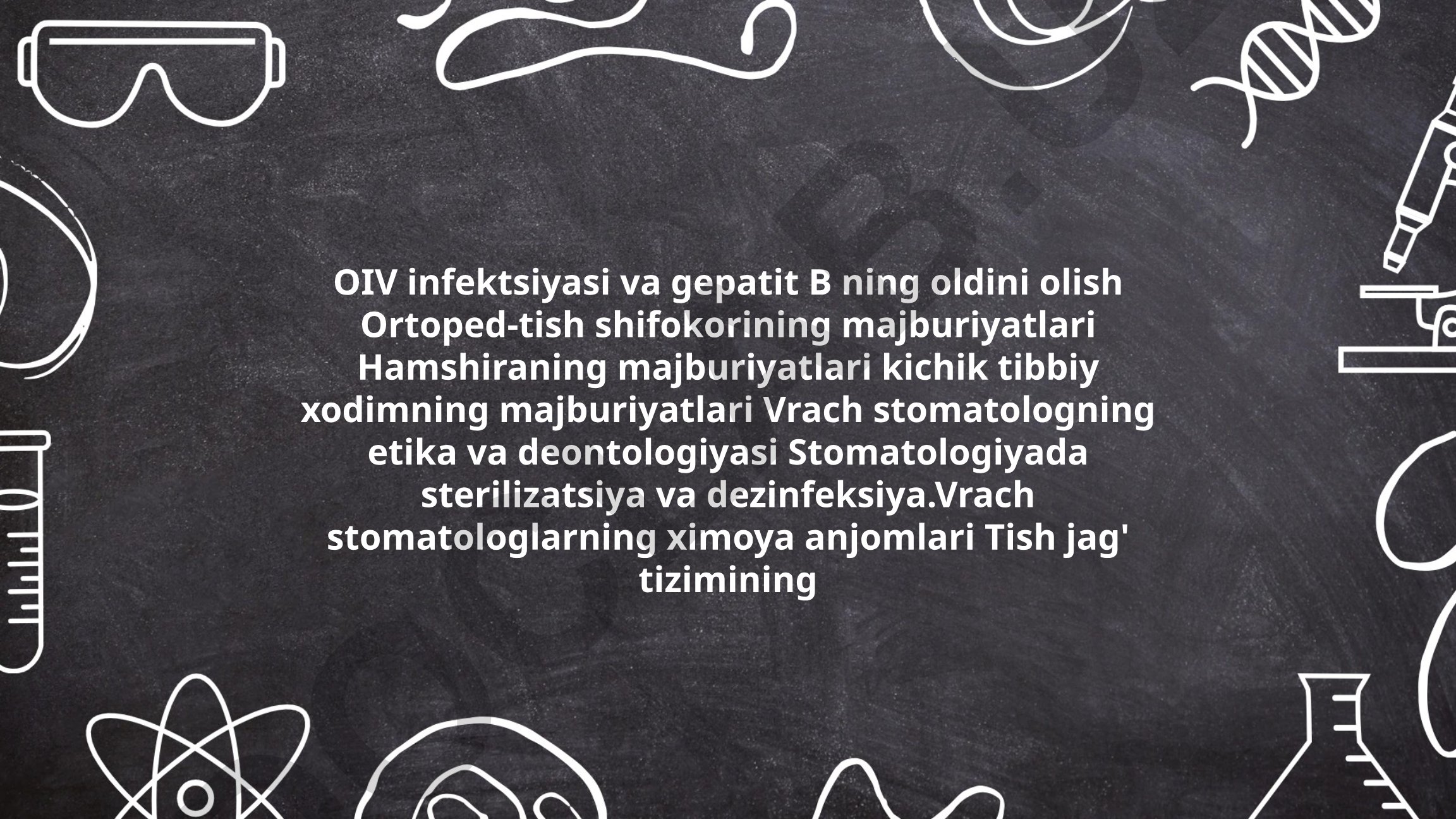OIV infektsiyasi va gepatit B ning oldini olish stomatologiyada