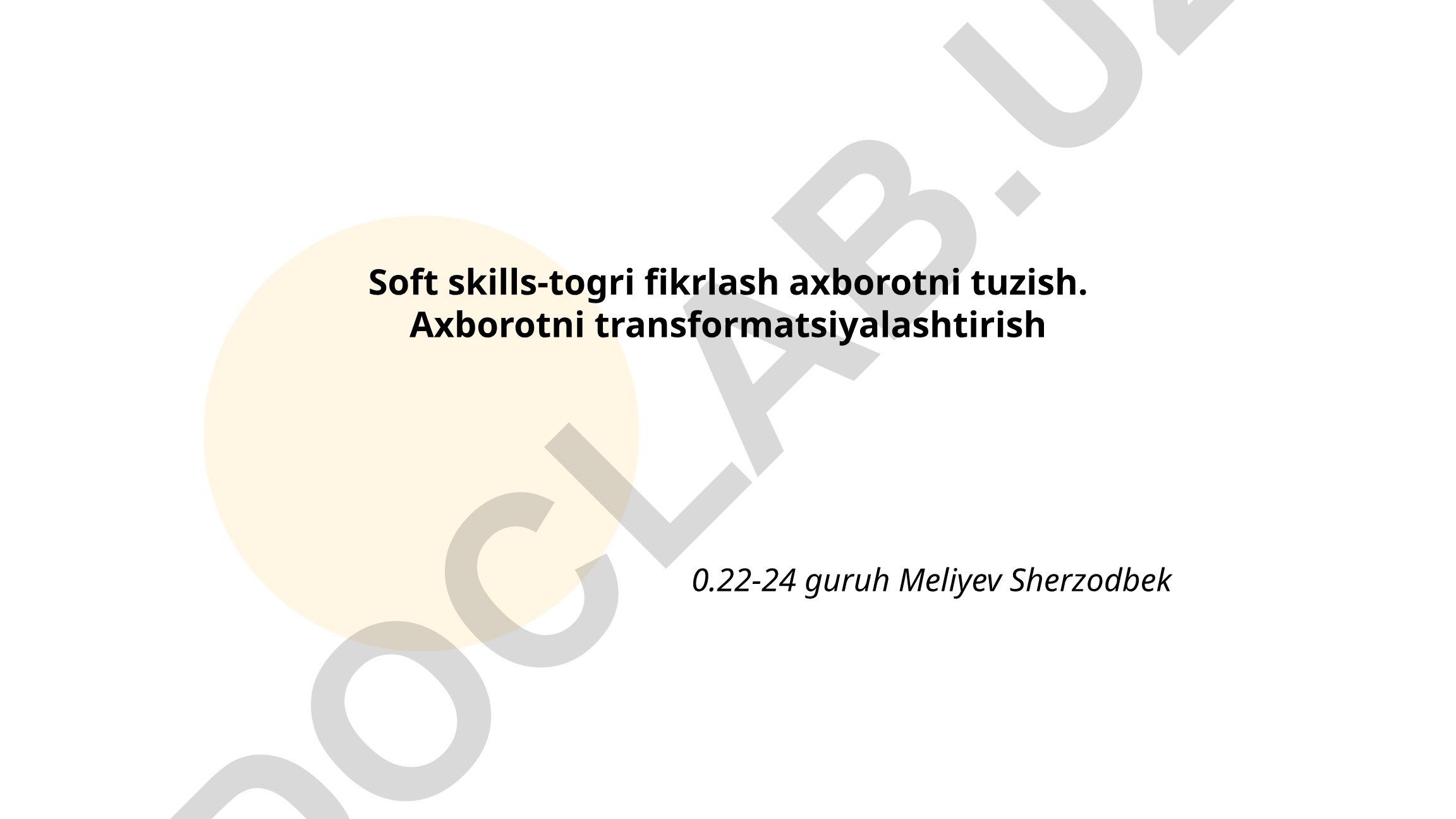 Soft skills - to'g'ri fikrlash va axborotni tuzish