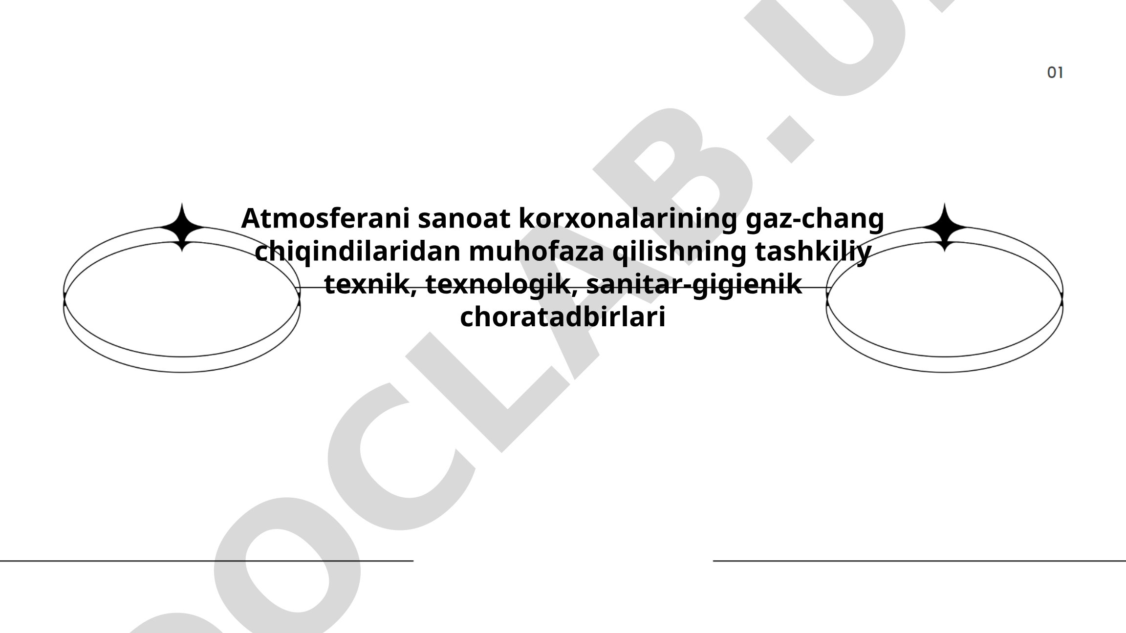 Atmosferani sanoat korxonalarining gaz-chang chiqindilaridan muhofaza qilishning tashkiliy texnik, texnologik, sanitar-gigienik choratadbirlari