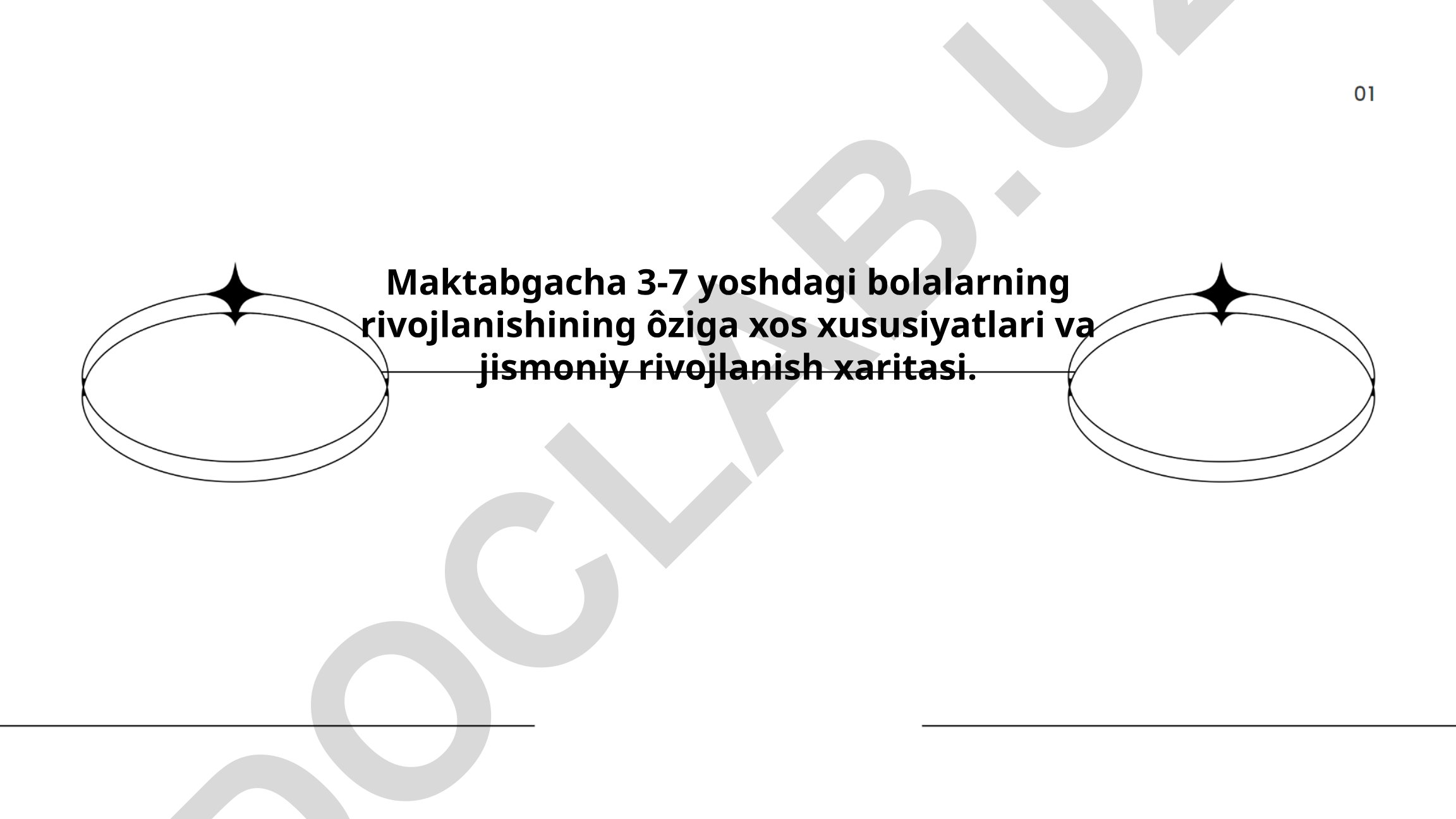 Maktabgacha 3-7 yoshdagi bolalarning rivojlanish xususiyatlari va jismoniy rivojlanish xaritasi