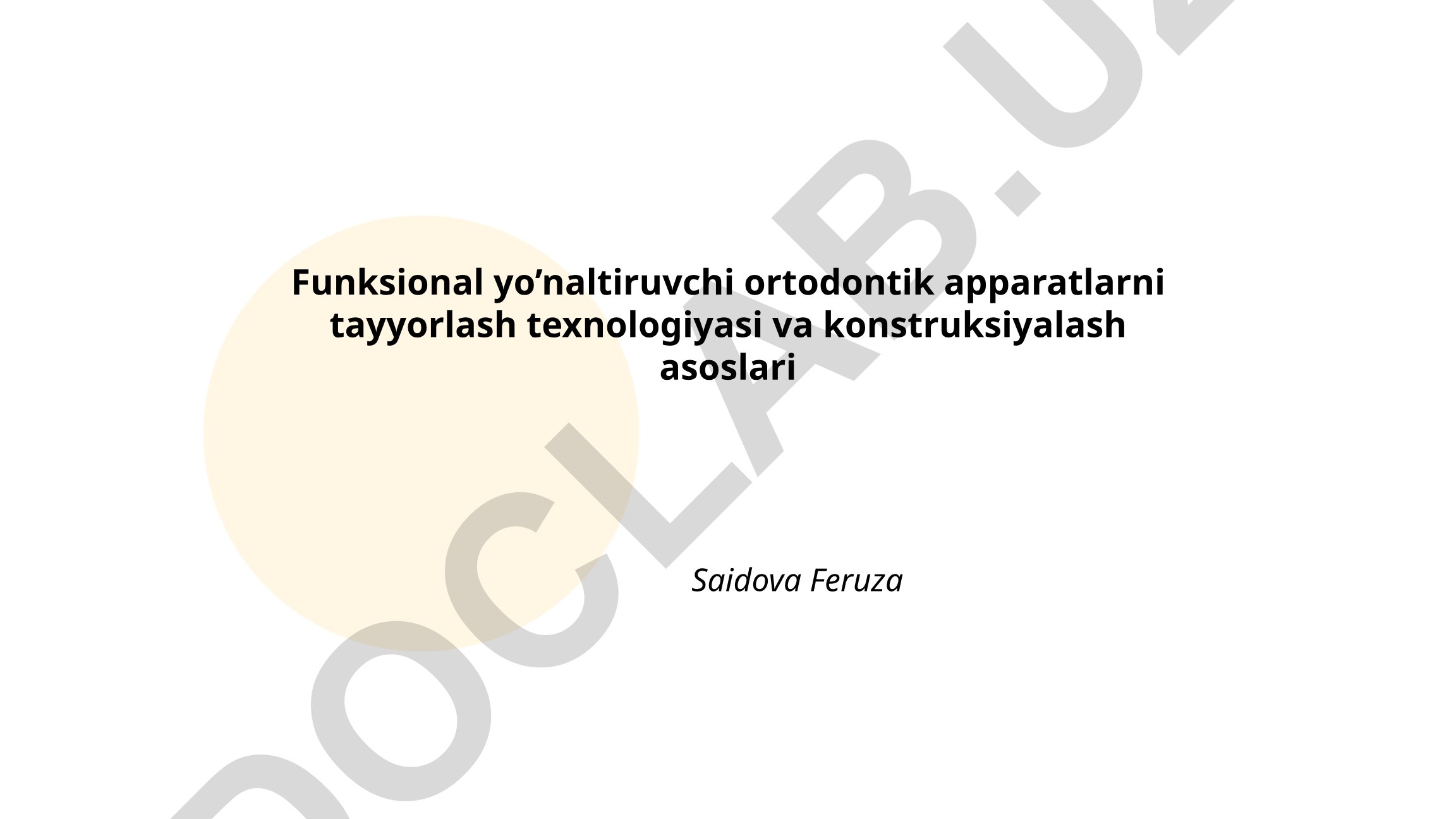 Funksional yo'naltiruvchi ortodontik apparatlarni tayyorlash texnologiyasi va konstruksiyalash asoslari