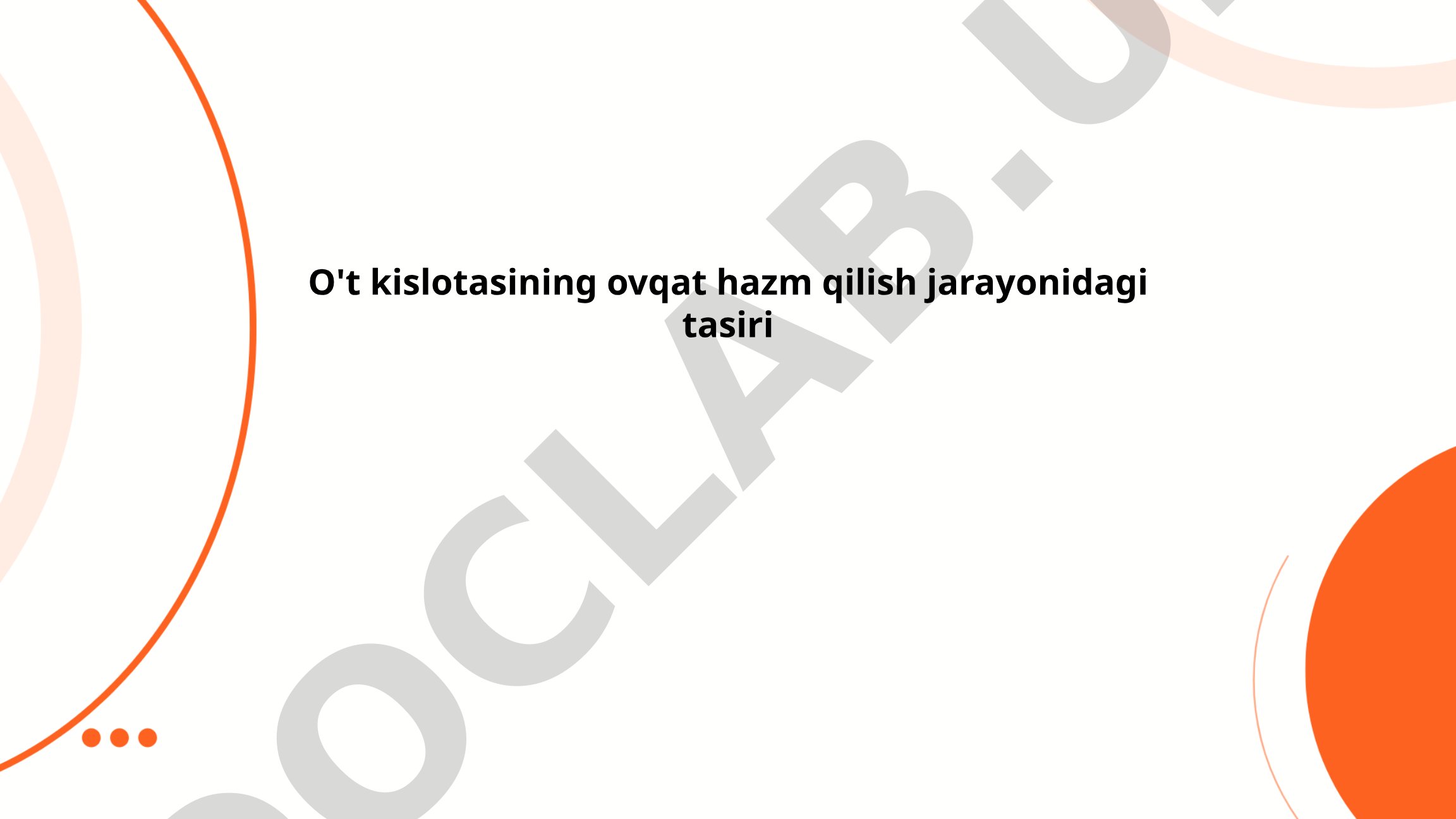 O't kislotasining ovqat hazm qilish jarayonidagi tasiri