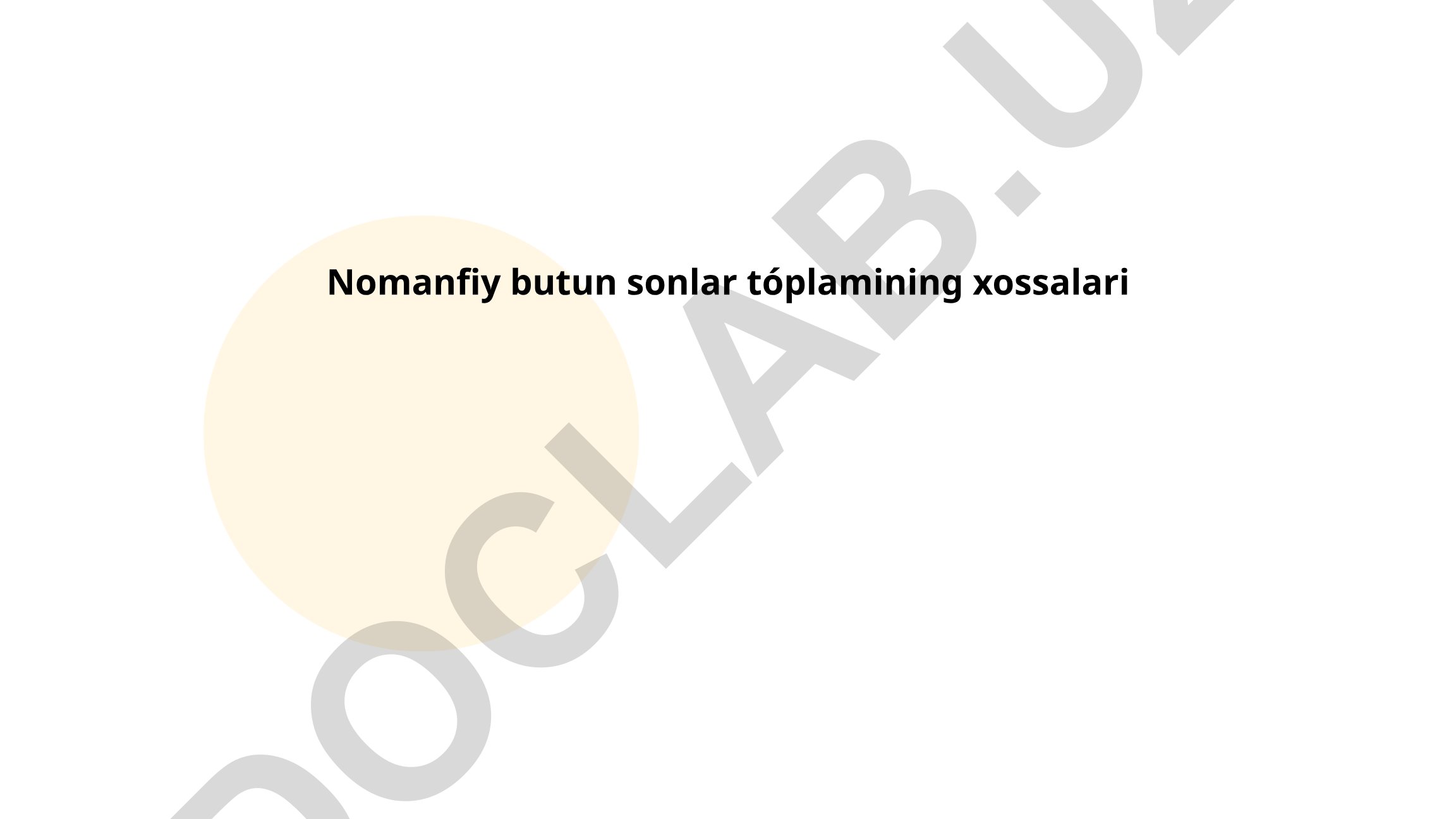 Nomanfiy butun sonlar to'plamining xossalari