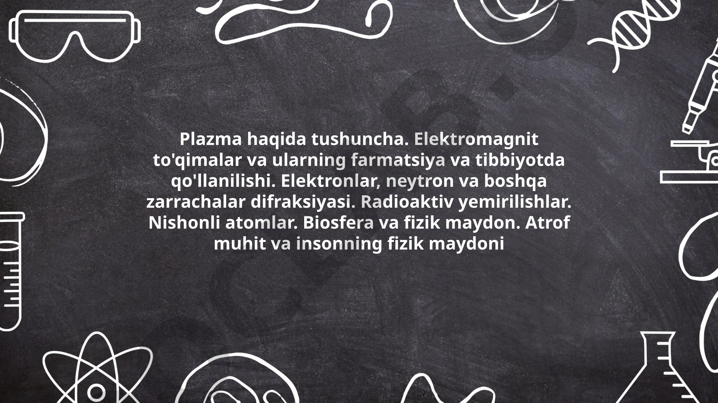 Plazma va elektromagnit to'qimalarning farmatsiya va tibbiyotda qo'llanilishi