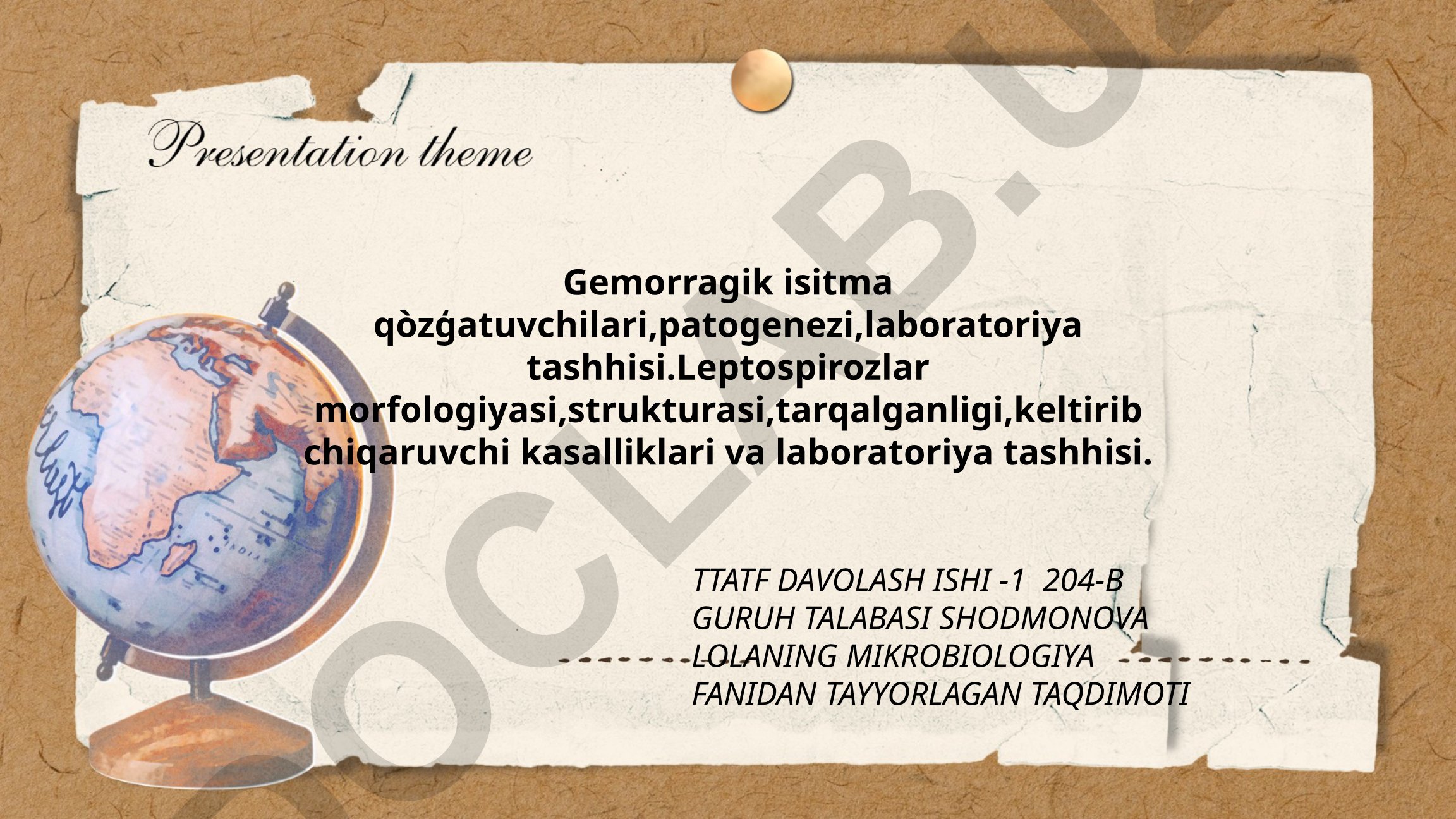 Gemorragik isitma va leptospirozlar: qo'zg'atuvchilar, patogenez va laboratoriya tashhisi