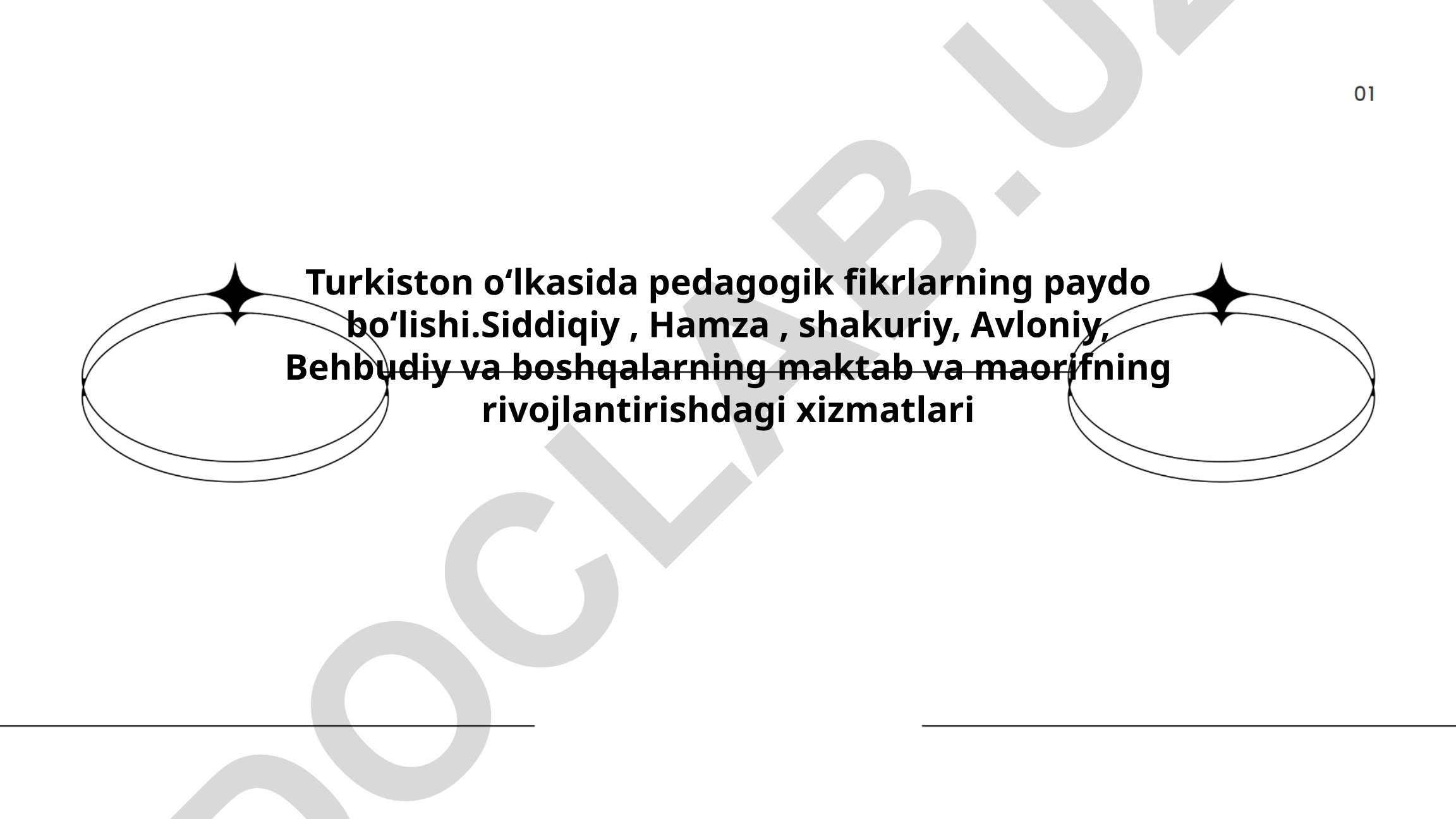 Turkistonda pedagogik fikrlarning paydo boʻlishi va maʼrifatparvar shaxslarning xizmatlari