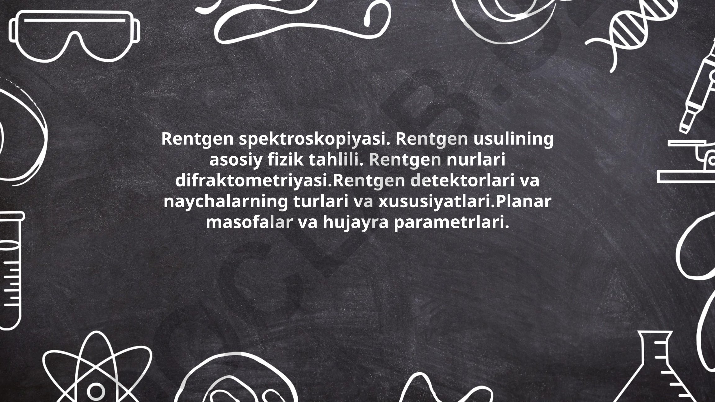Rentgen spektroskopiyasi va difraktometriya asoslari