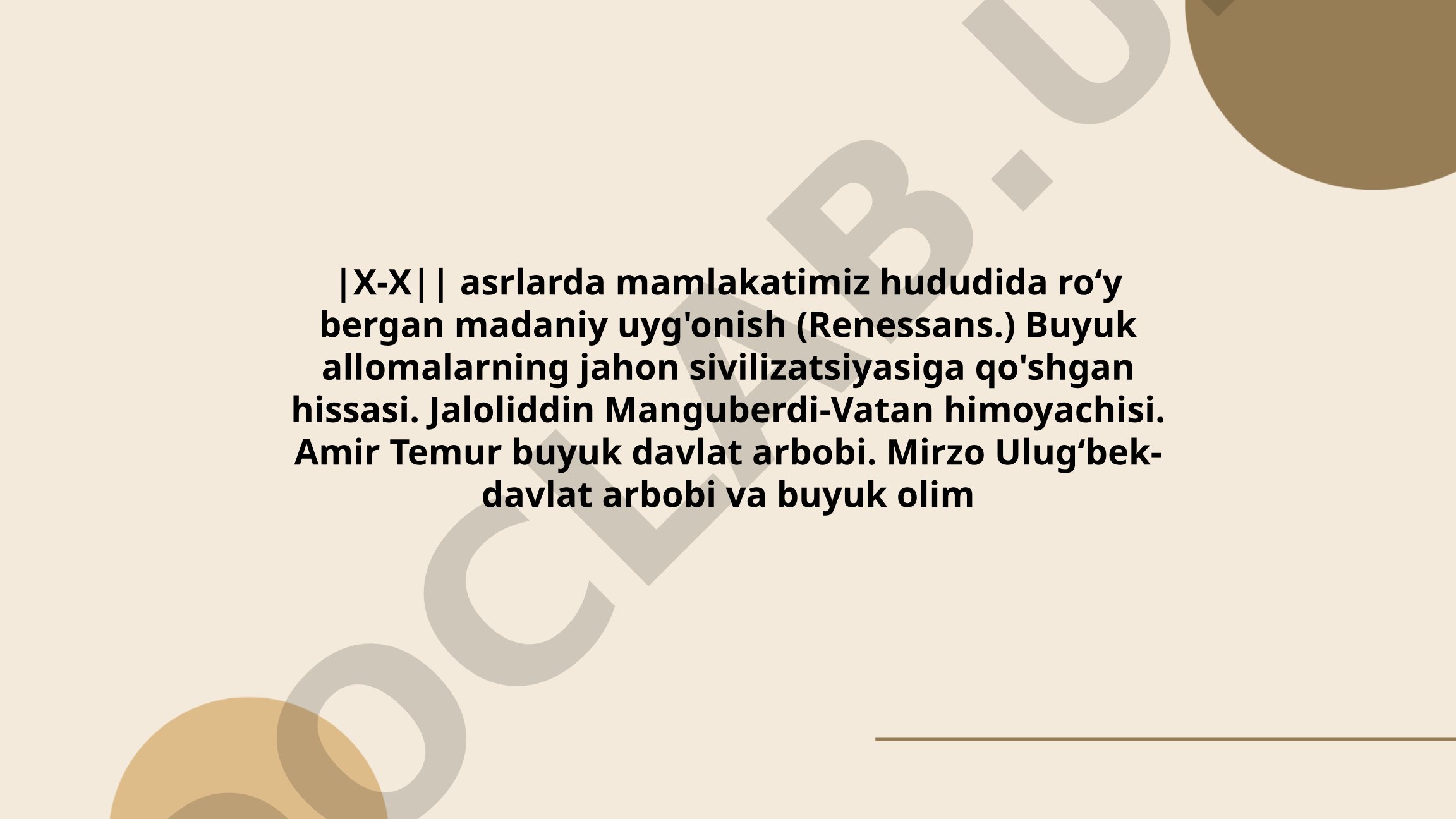 Temuriylar davri madaniy uyg'onish va buyuk allomalarning jahon sivilizatsiyasiga qo'shgan hissasi