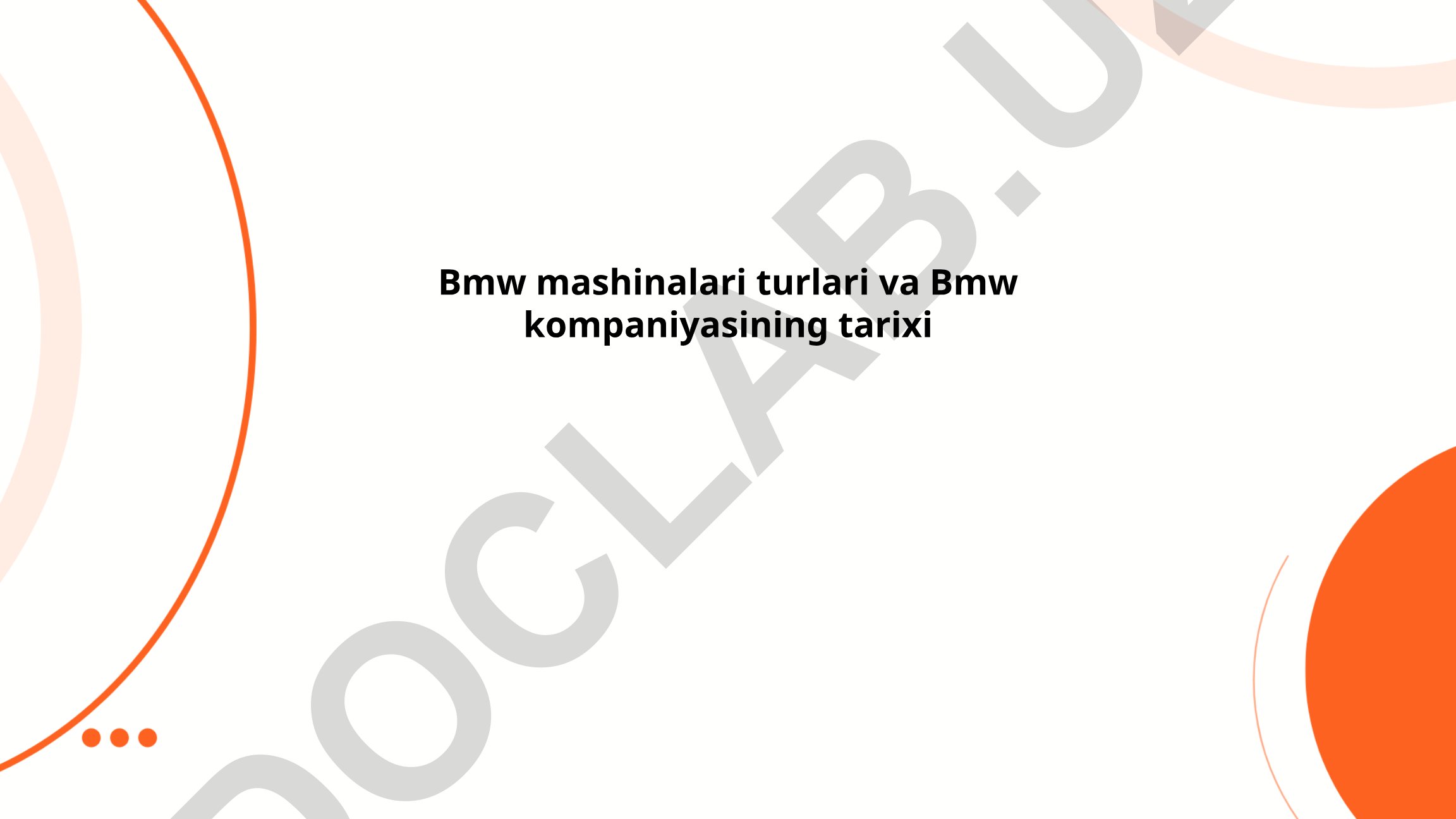 BMW kompaniyasining tarixi va avtomobil turlari