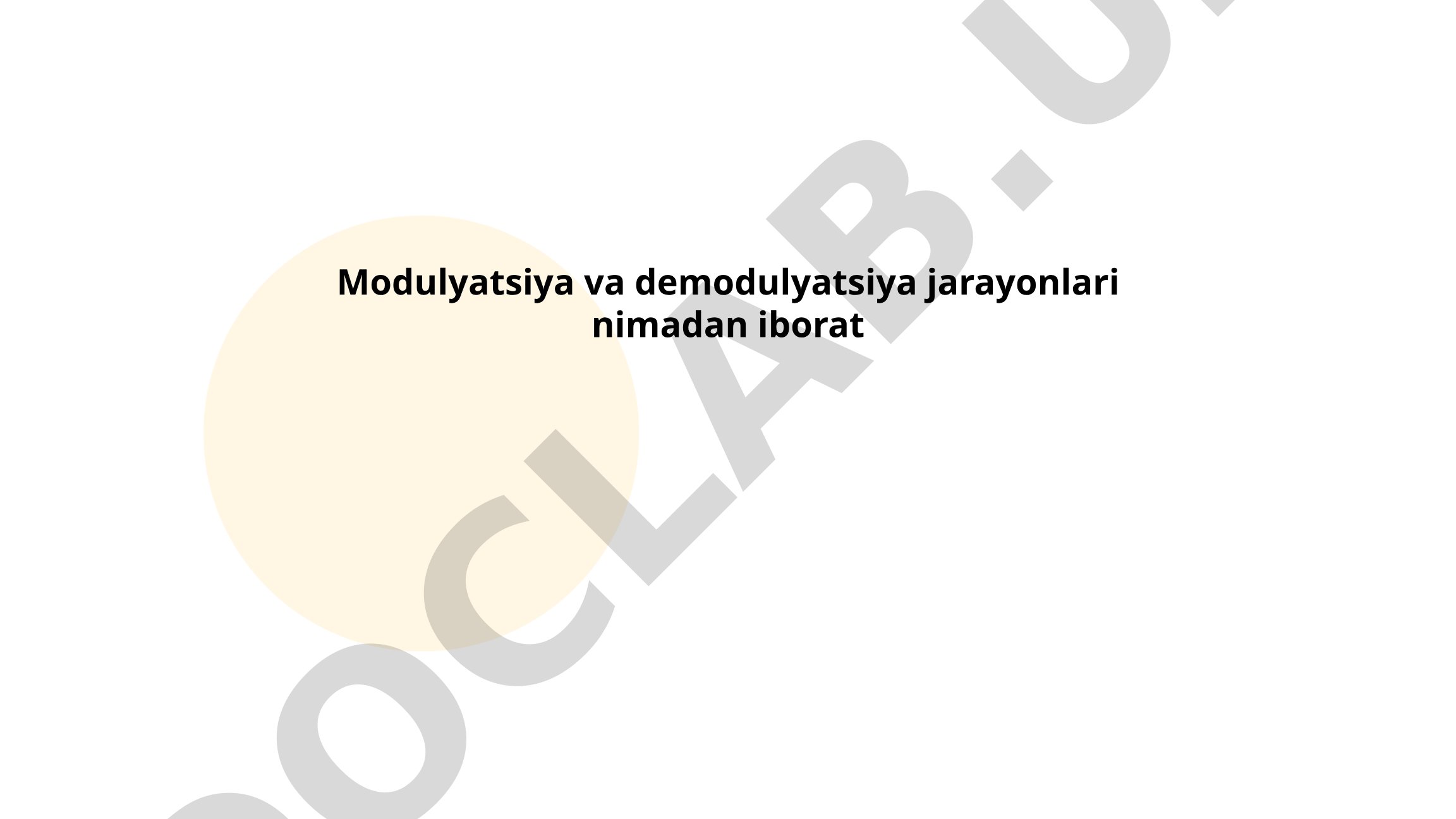 Modulyatsiya va demodulyatsiya jarayonlari