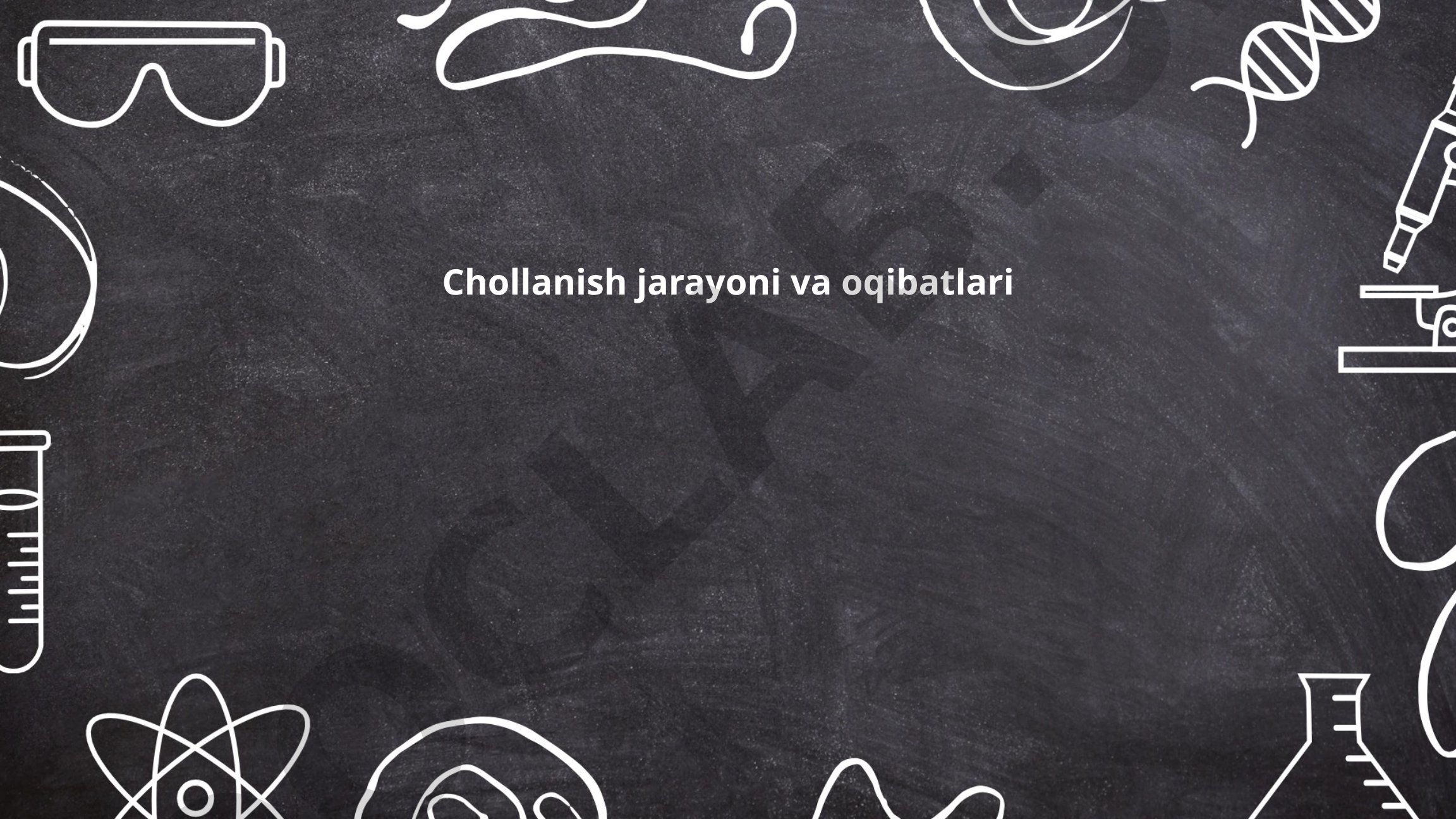Chollanish jarayoni va oqibatlari