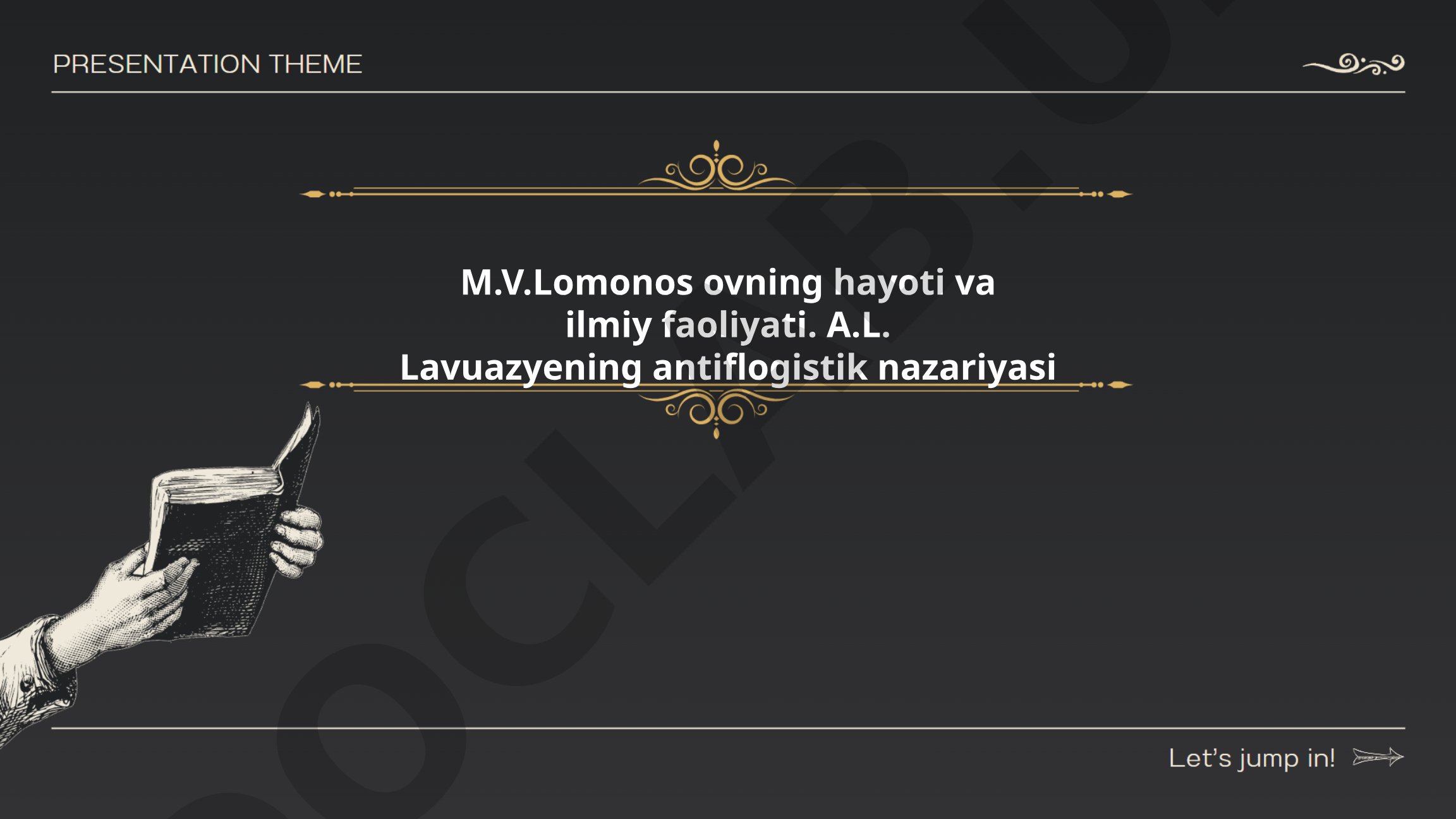 M.V. Lomonosovning hayoti va ilmiy faoliyati