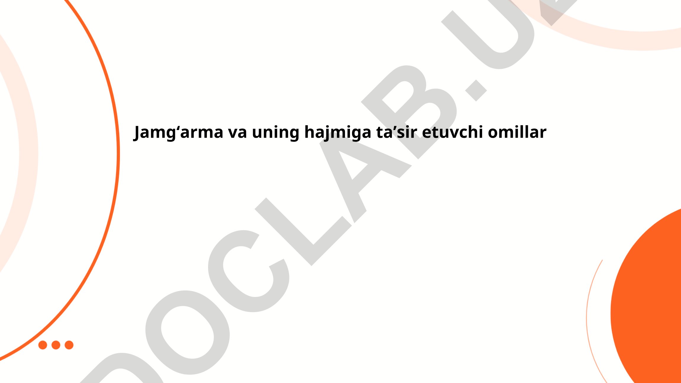 Jamgʻarma va uning hajmiga taʼsir etuvchi omillar