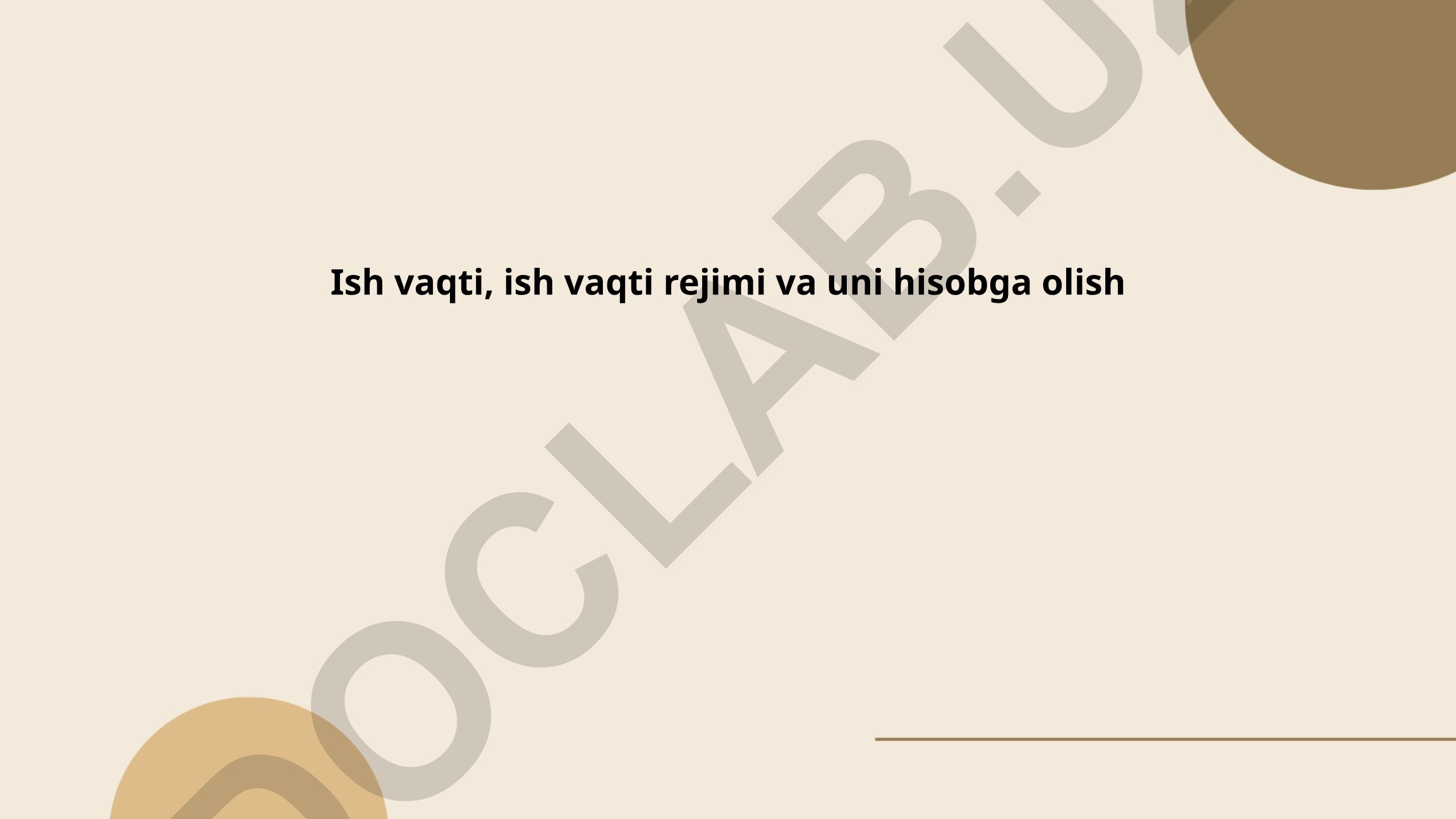 Ish vaqti, ish vaqti rejimi va uni hisobga olish