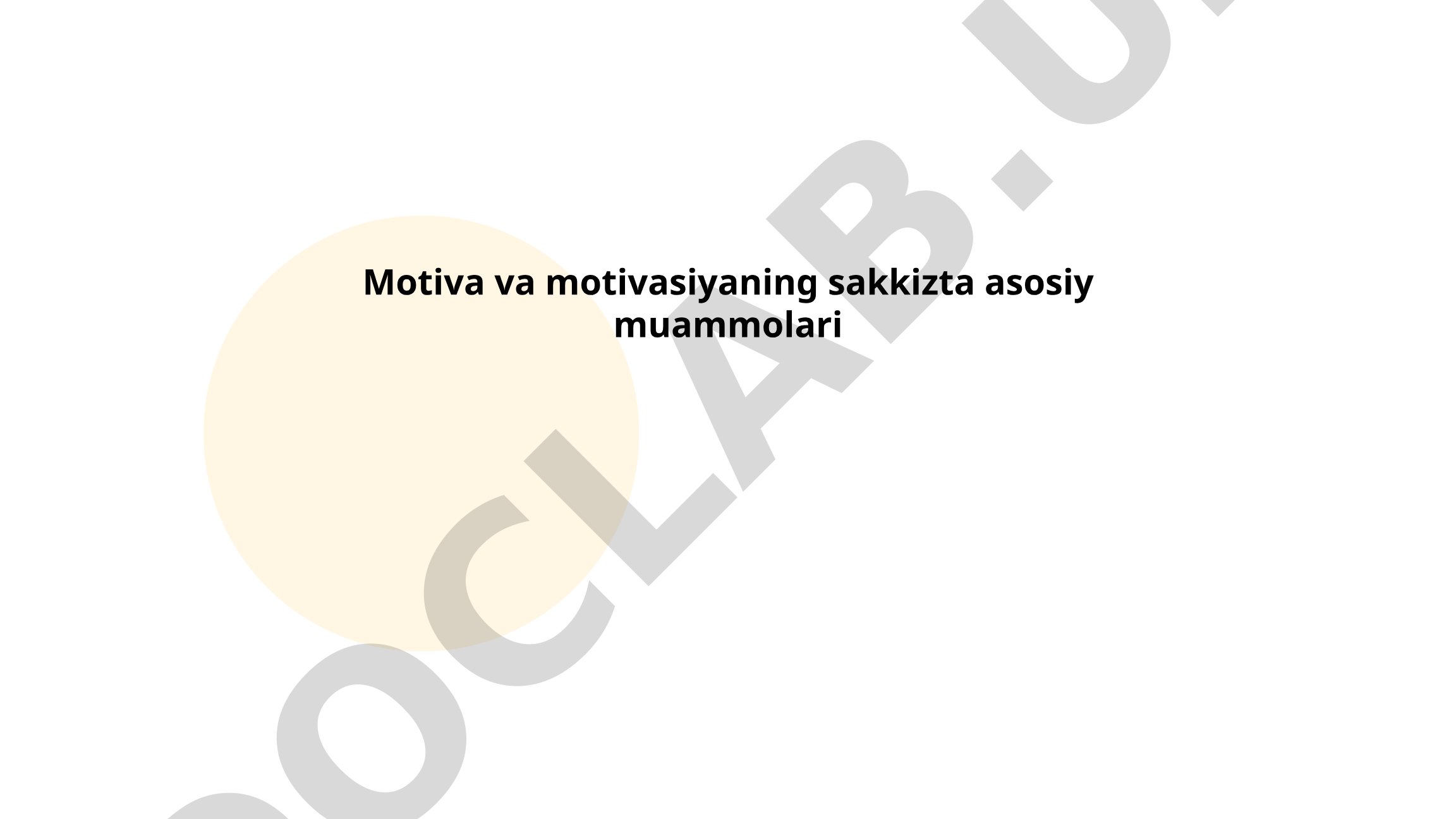 Motiva va motivasiyaning sakkizta asosiy muammolari