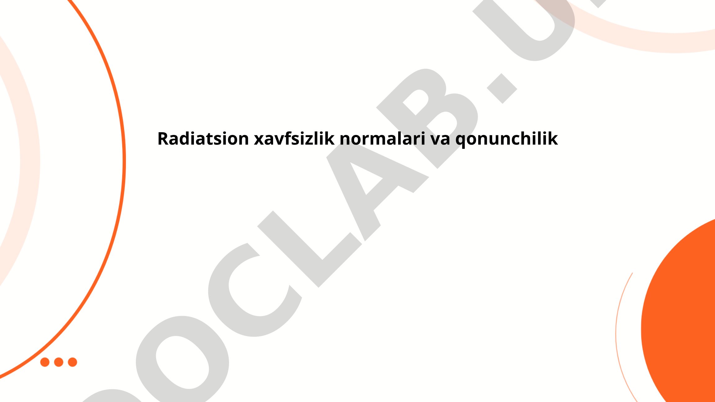 Radiatsion xavfsizlik normalari va qonunchilik