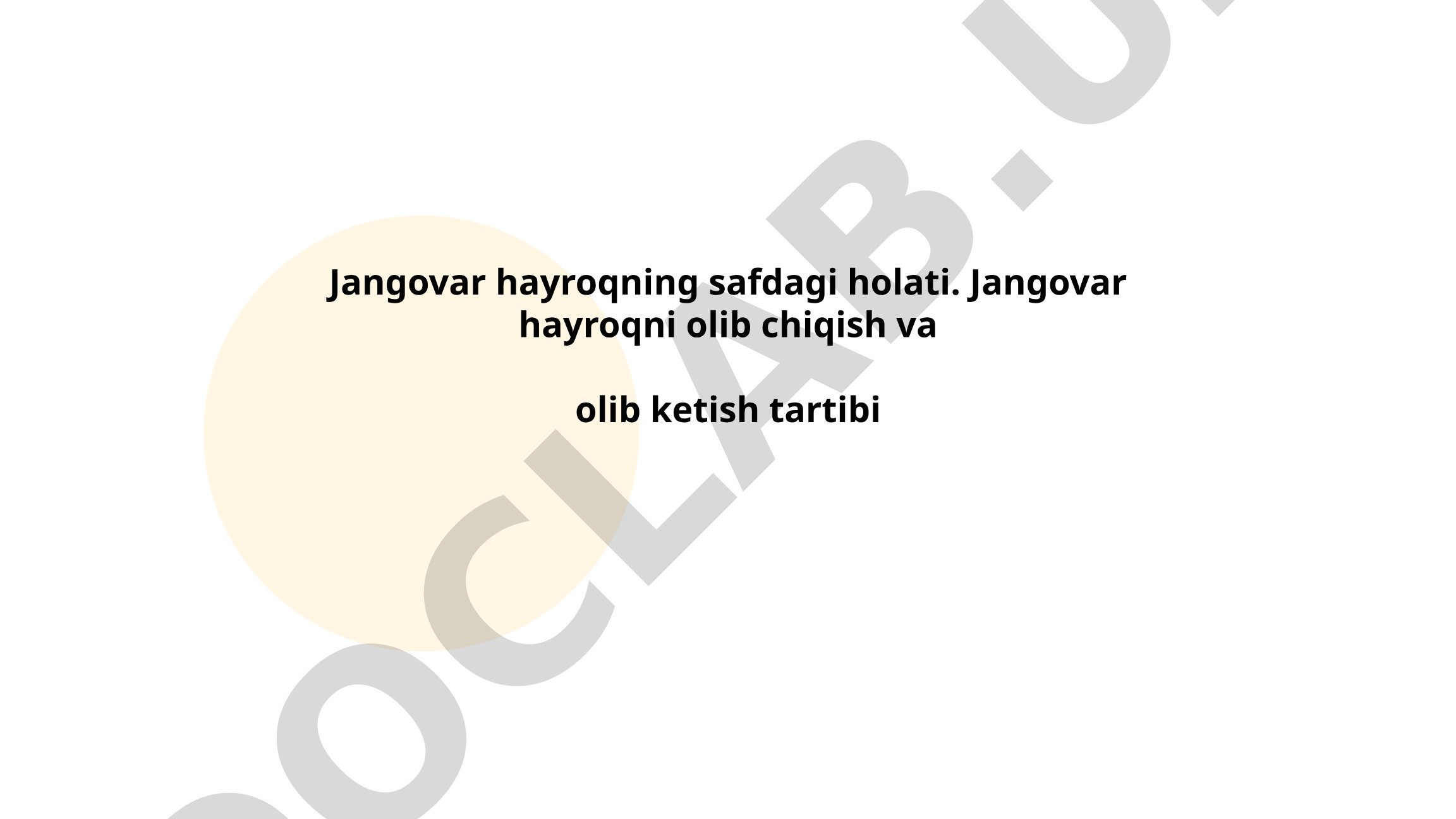 Jangovar hayroqning safdagi holati va olib chiqish tartibi