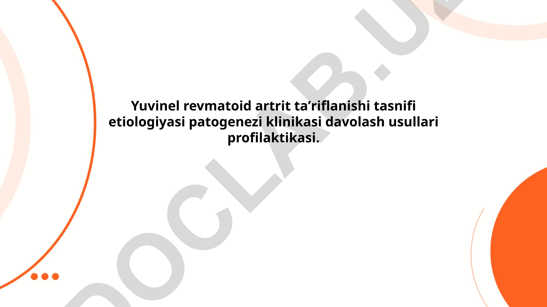 Yuvinel revmatoid artrit: ta'rifi, tasnifi, etiologiyasi, patogenezi, klinikasi, davolash usullari va profilaktikasi