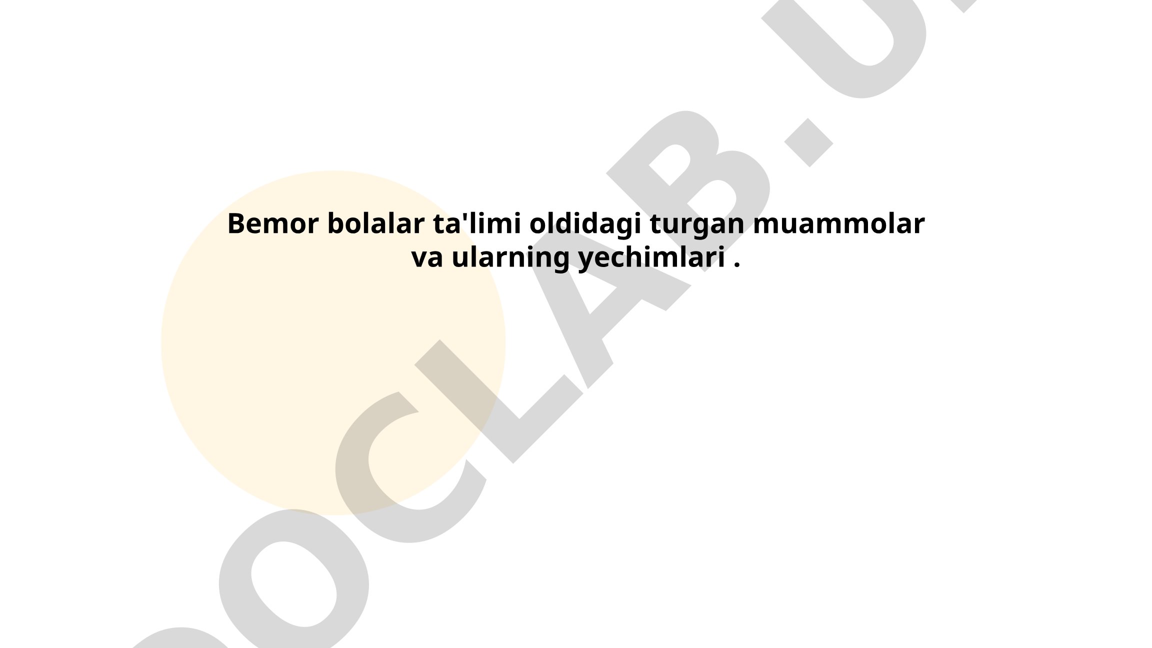Bemor bolalar ta'limi oldidagi muammolar va yechimlar