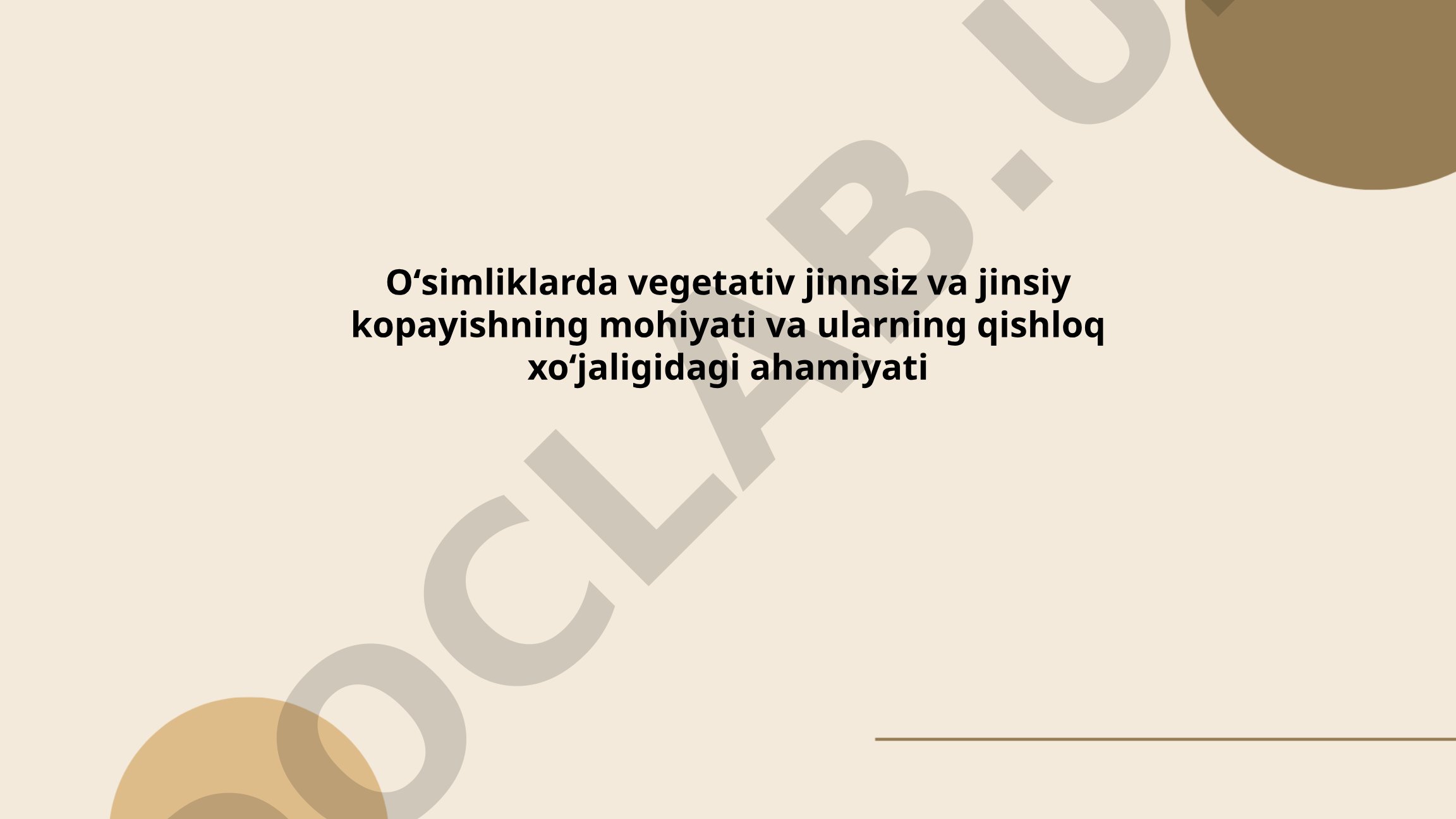 Oʻsimliklarda vegetativ va jinsiy koʻpayishning mohiyati va qishloq xoʻjaligidagi ahamiyati