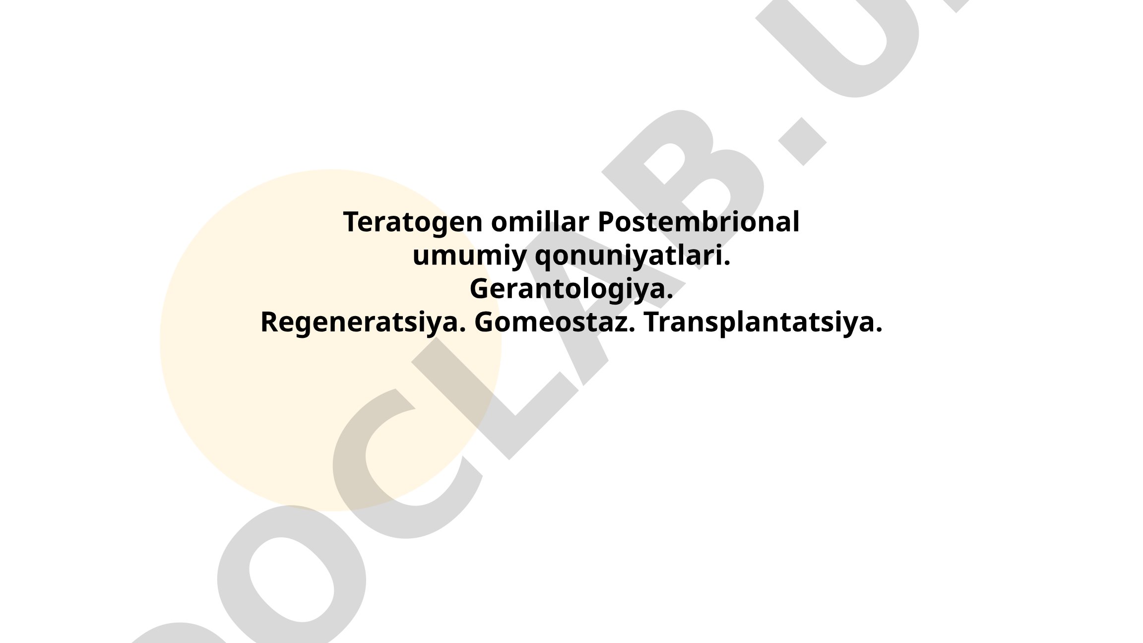 Teratogen omillar va postembrional rivojlanish