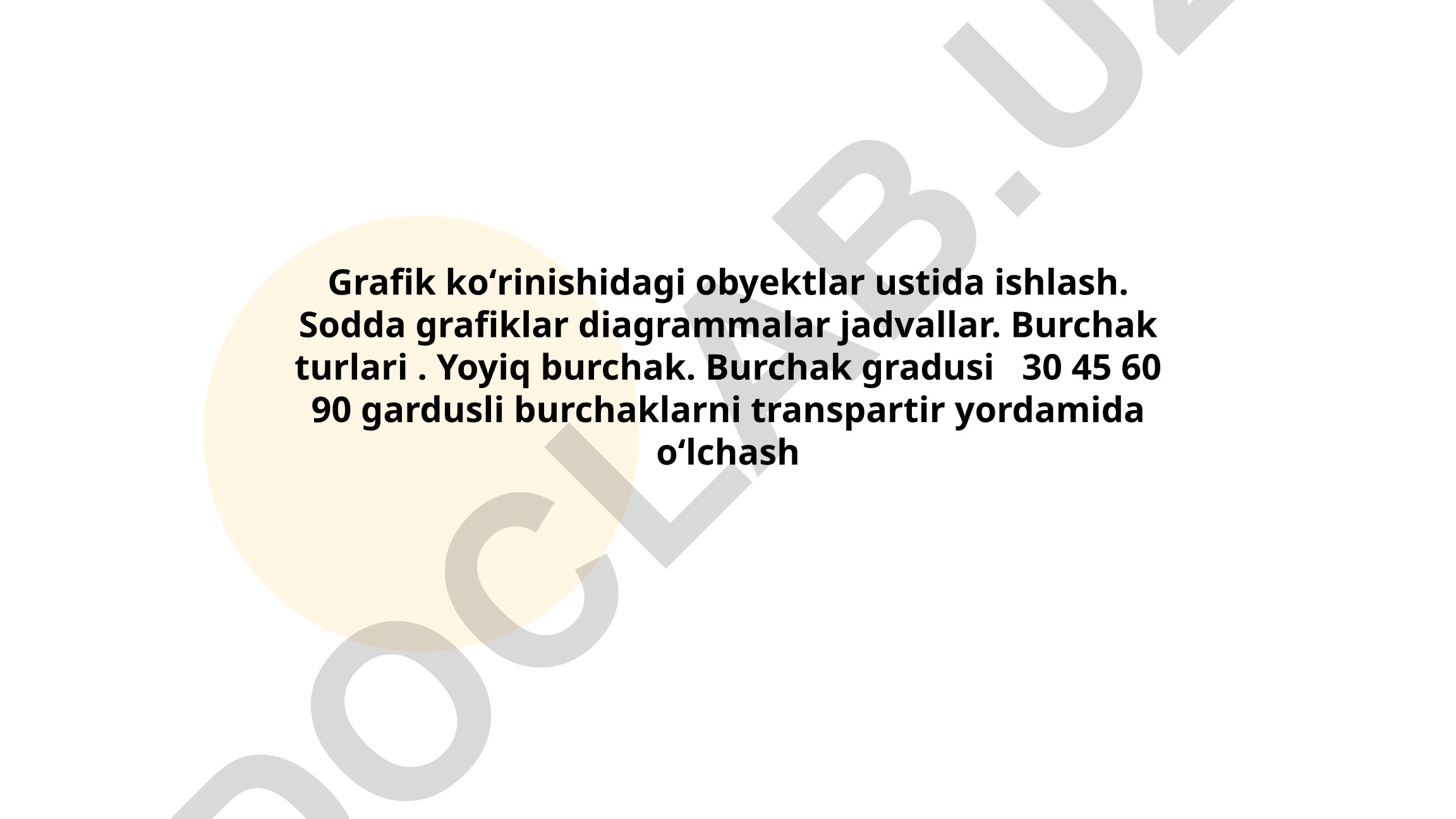 Grafik obyektlar, diagrammalar va burchaklarni o'lchash