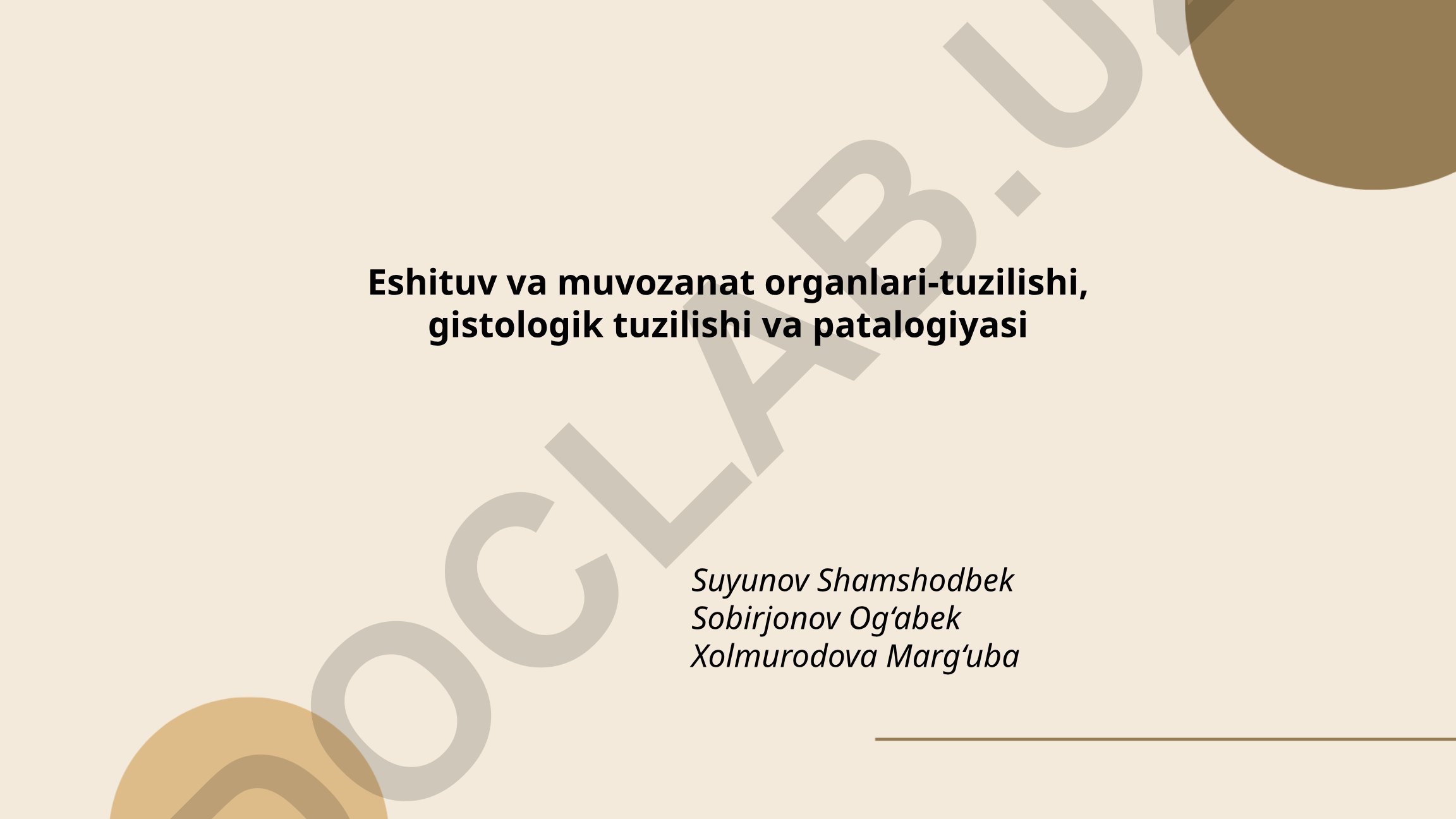 Eshituv va muvozanat organlarining anatomik tuzilishi, gistologiyasi va patalogiyasi